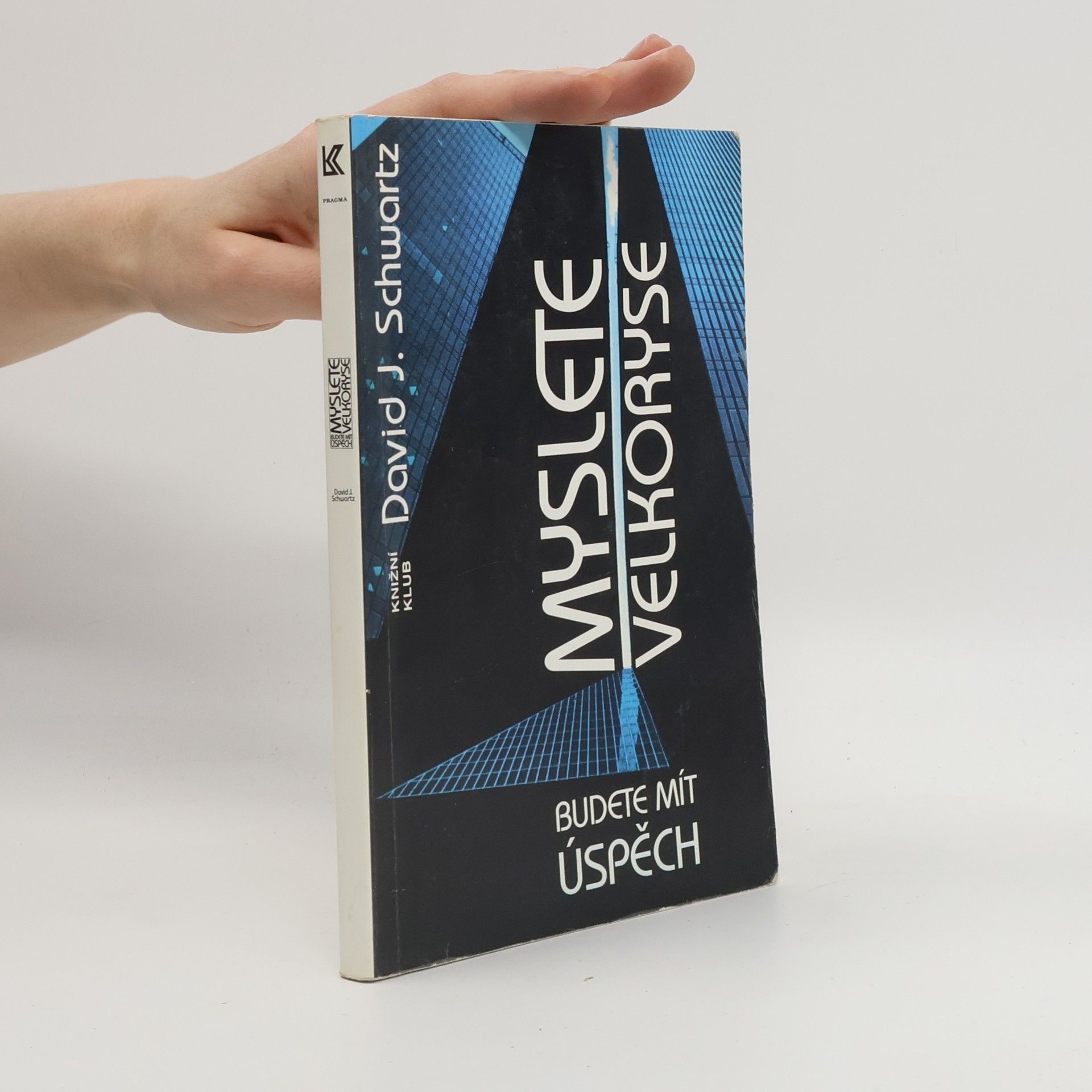 David J. Schwartz Myslete velkoryse