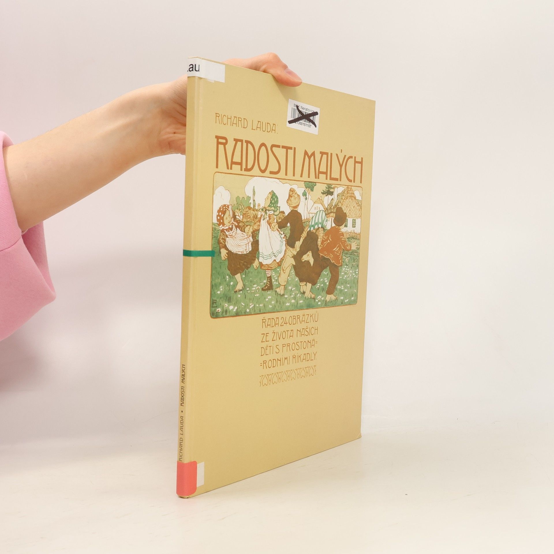 Radosti malých. Řada 24 obrázků ze života našich dětí s prostonárodními říkadly