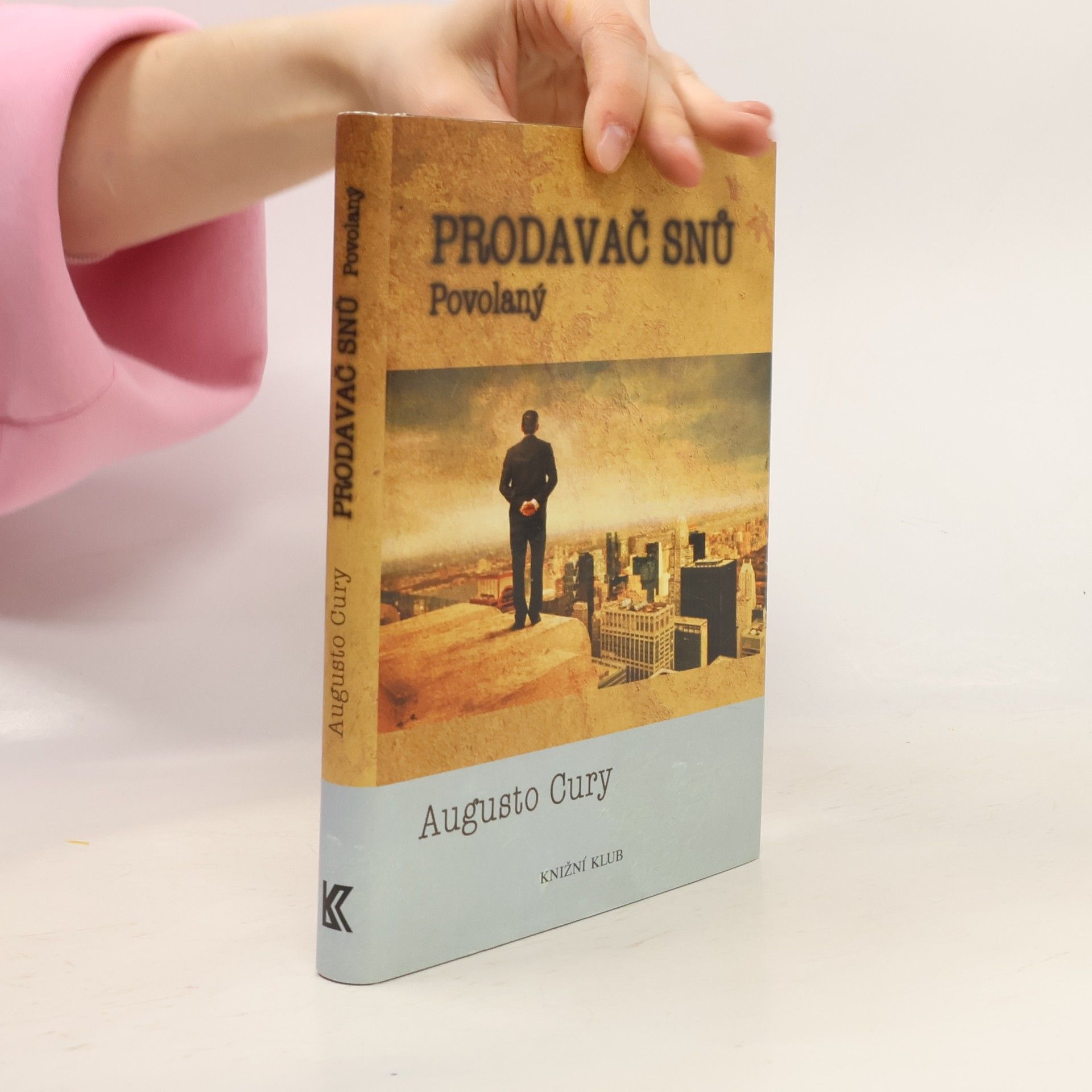 Augusto Cury Prodavač snů. Povolaný