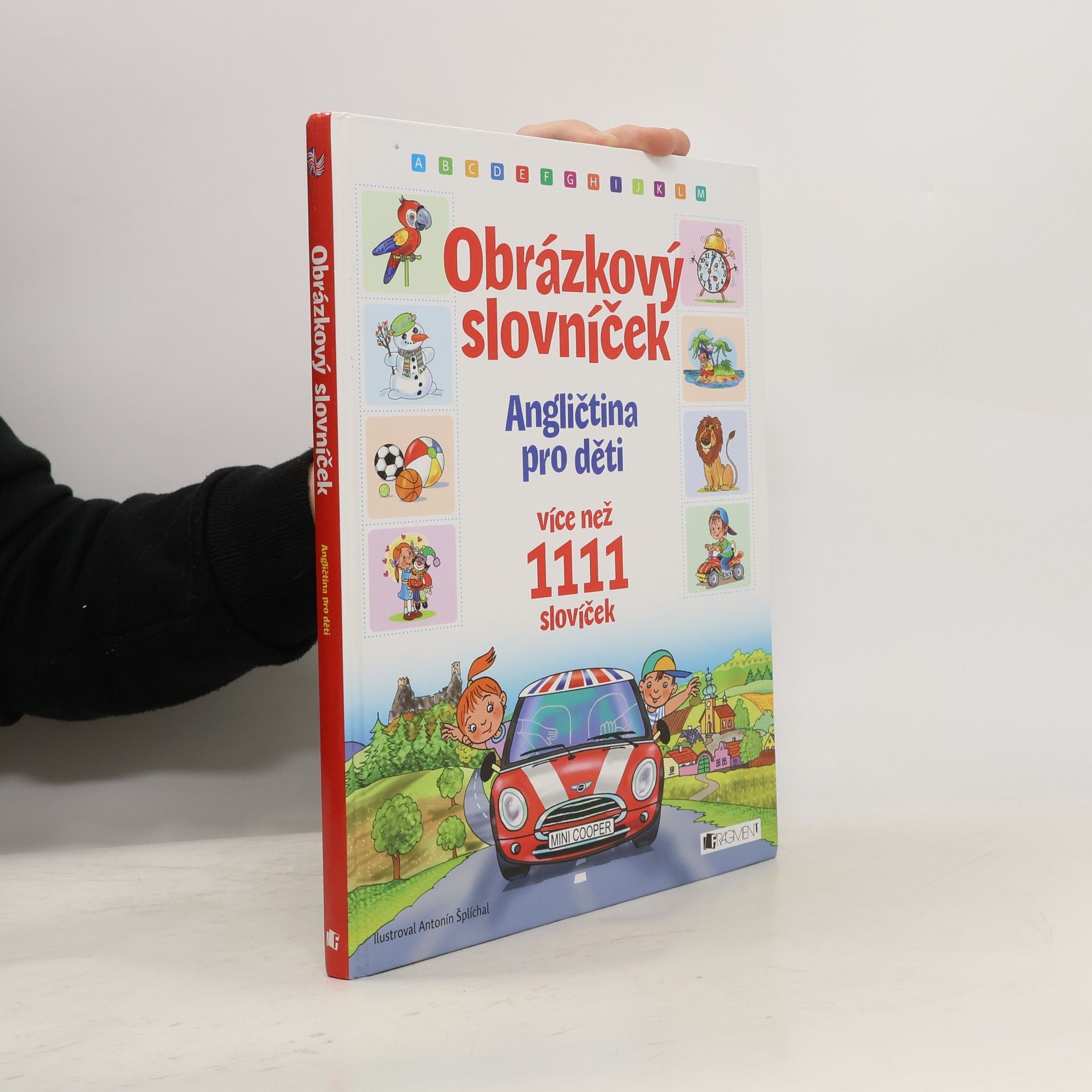 Antonín Šplíchal Obrázkový slovníček: angličtina pro děti: více než 1111 slovíček