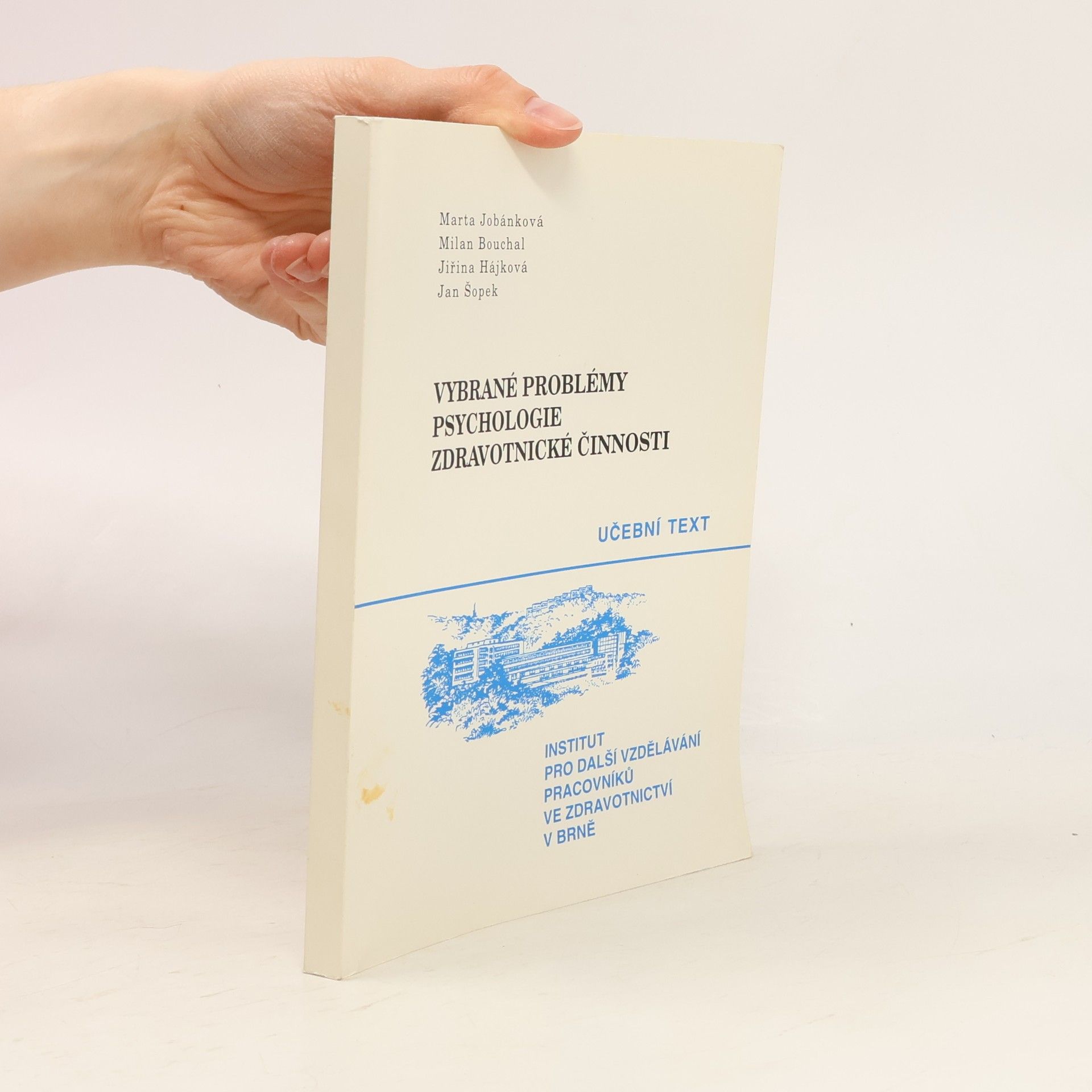 Kolektív autorov Vybrané problémy psychologie zdravotnické činnosti
