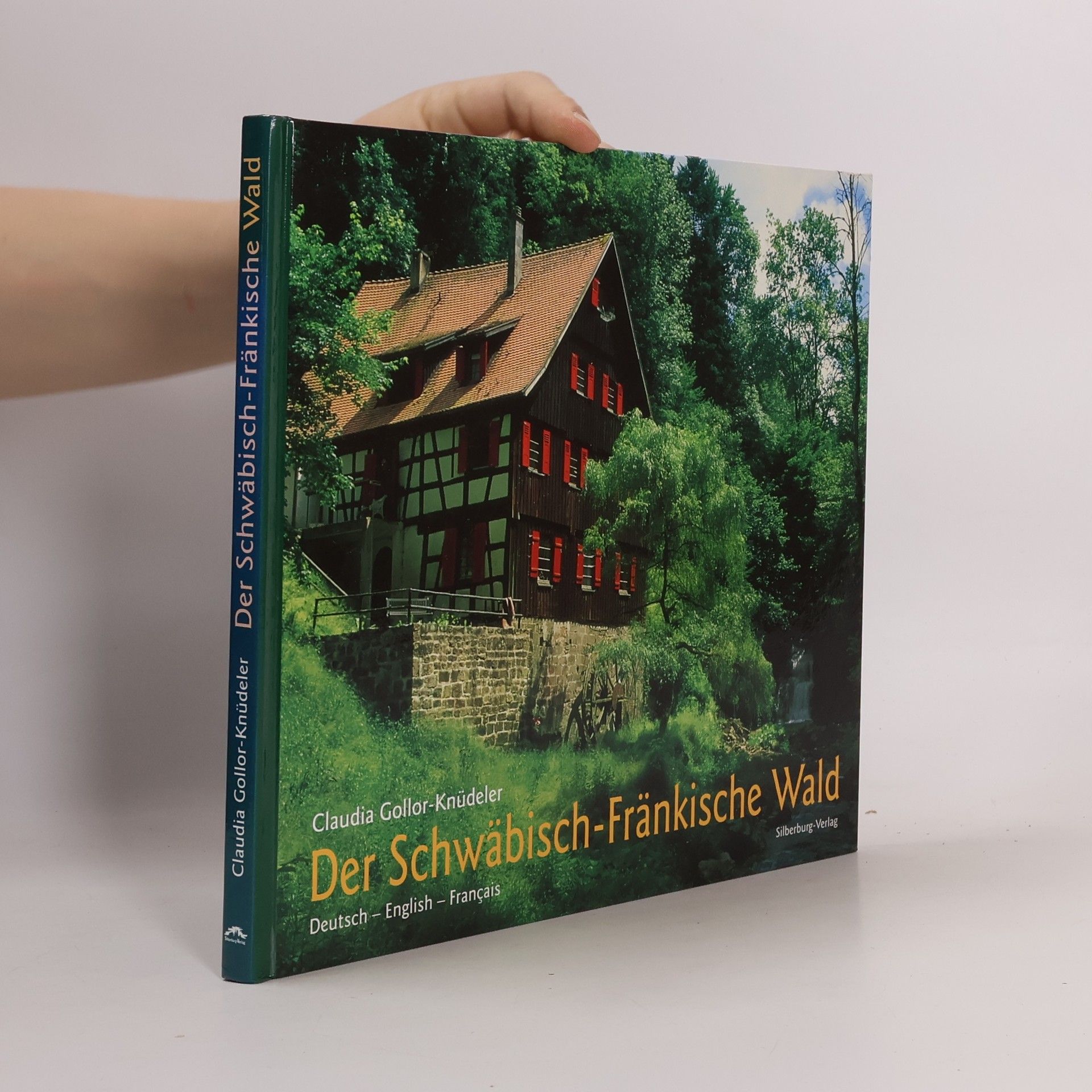 Claudia Gollor-Knüdeler Der Schwäbisch-Fränkische Wald: Deutsch - English - Français