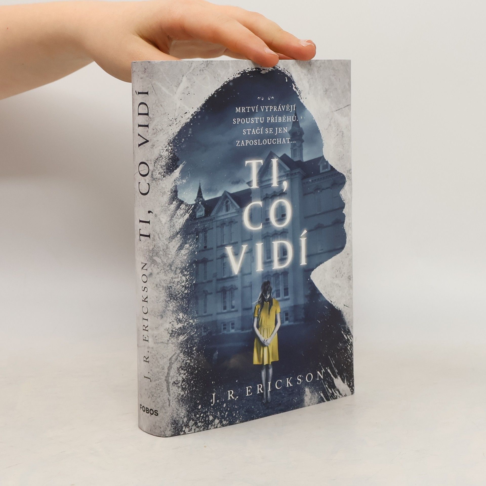 J. R. Erickson Ti, co vidí