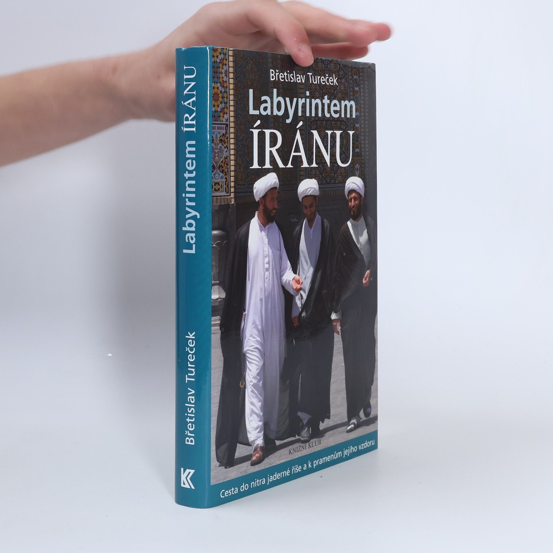 Břetislav Tureček Labyrintem Íránu