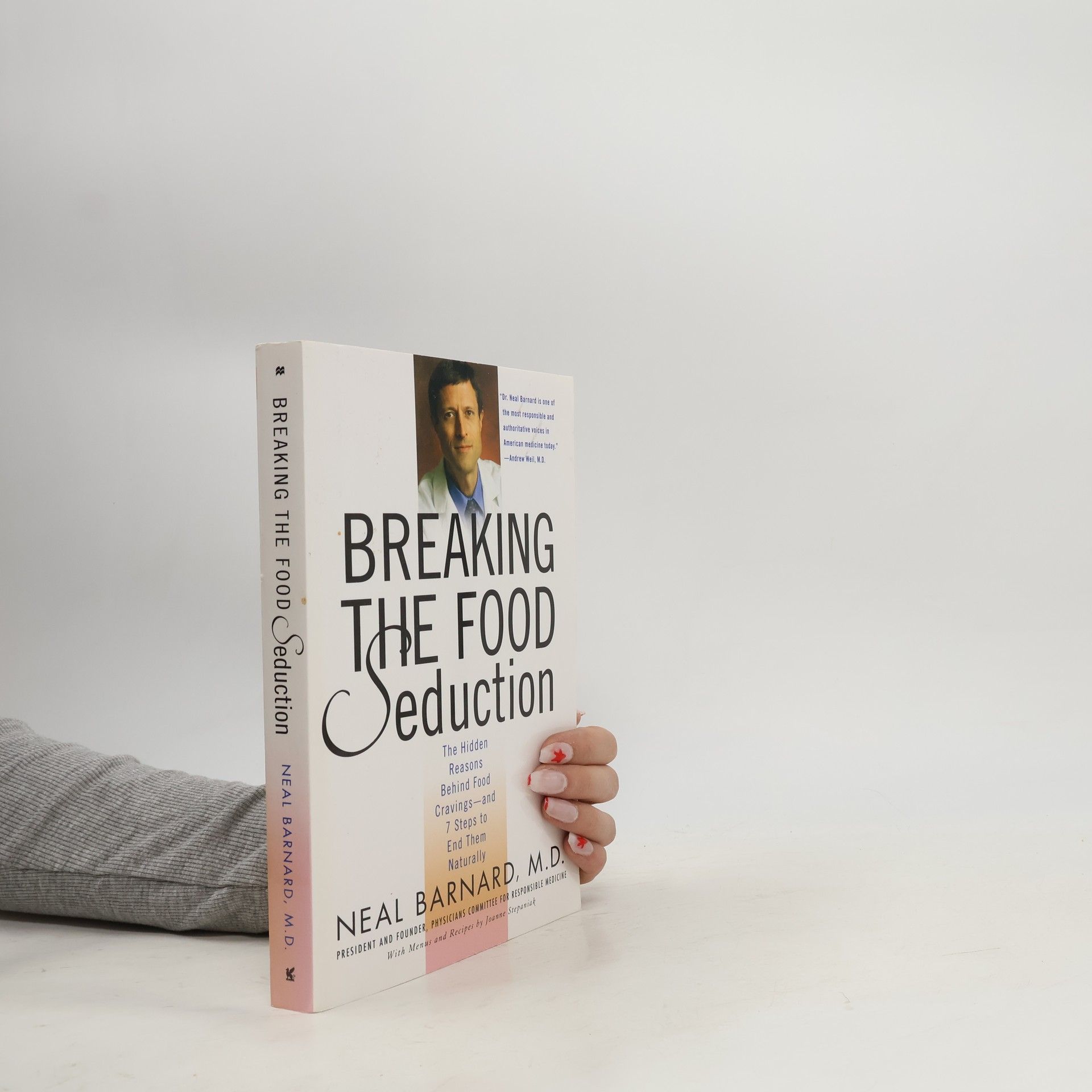 Neal D. Barnard Breaking the Food Seduction