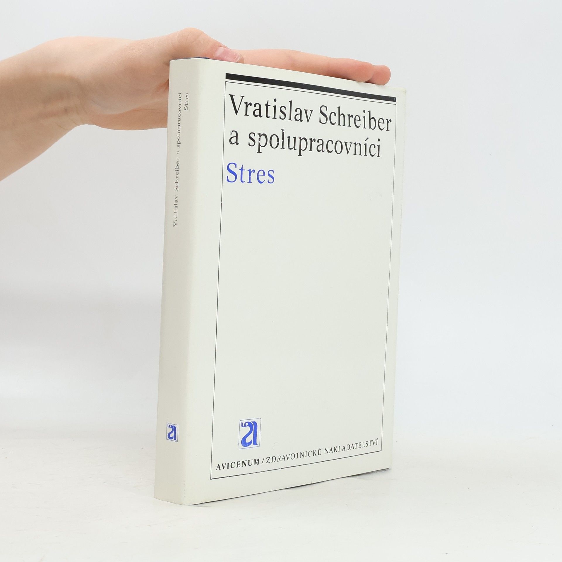 Vratislav Schreiber Stres : patofyziologie, endokrinologie, klinika