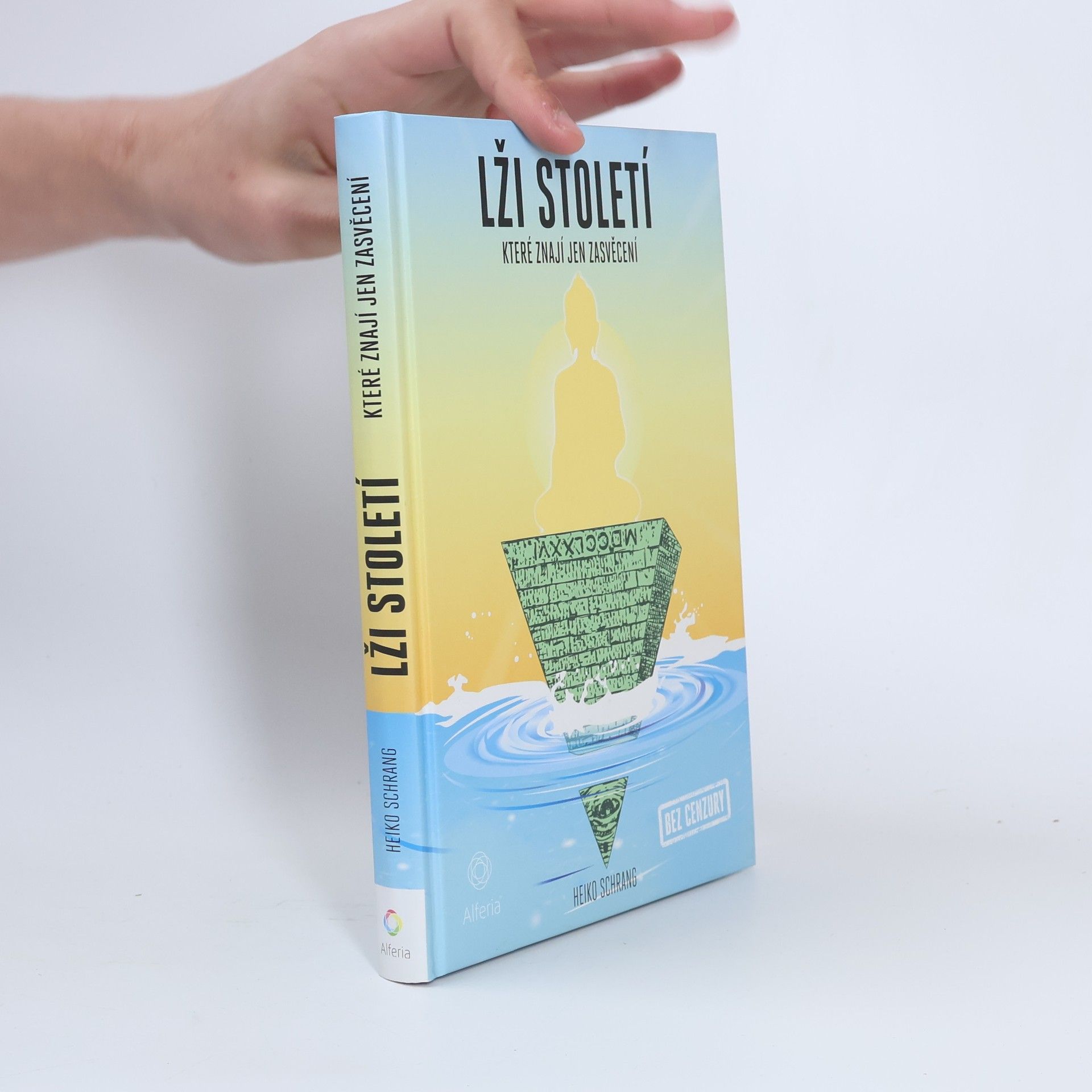 Heiko Schrang Lži století, které znají jen zasvěcení