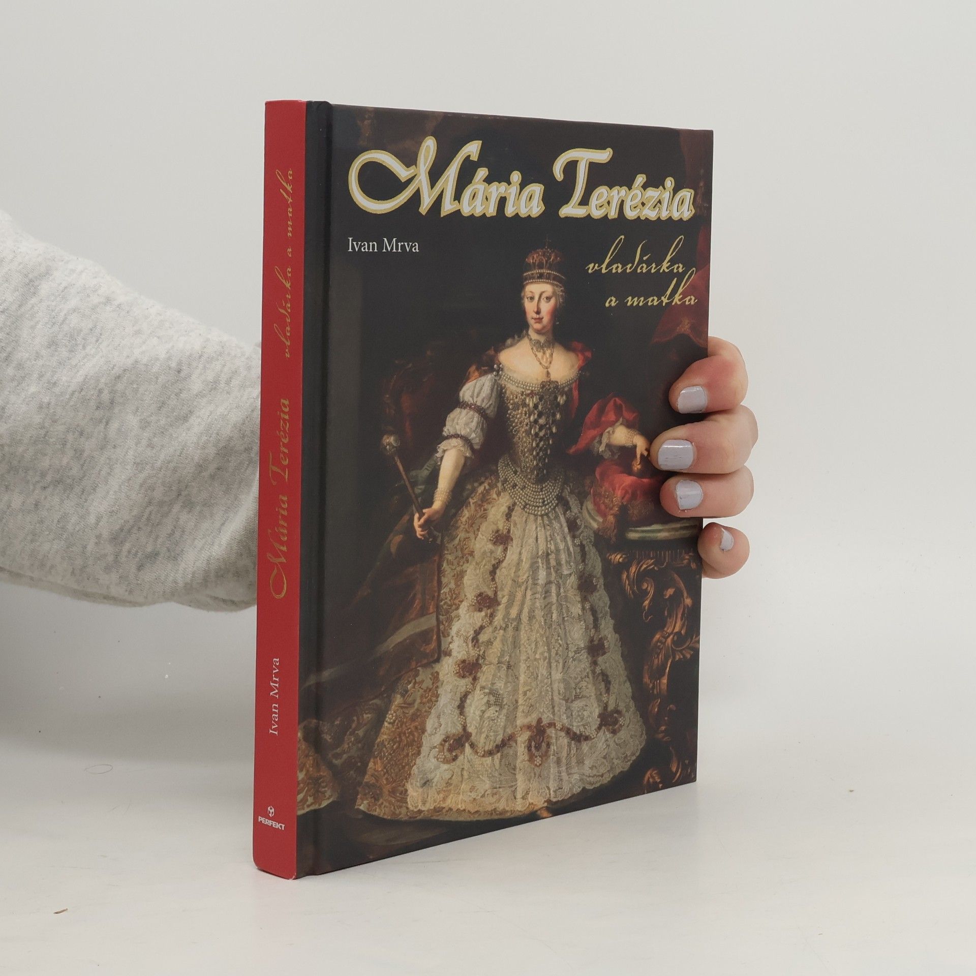 Ivan Mrva Mária Terézia - Vladárka a matka
