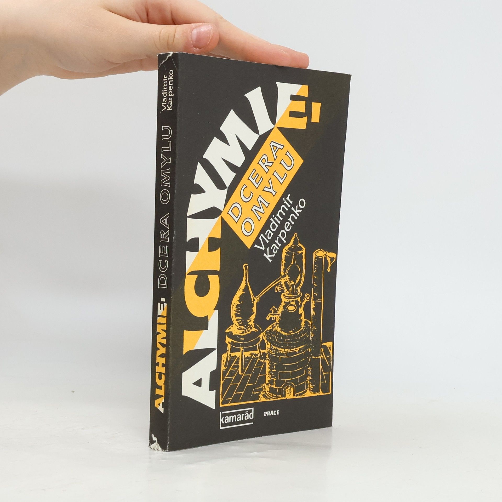 Vladimír Karpenko Alchymie, dcera omylu