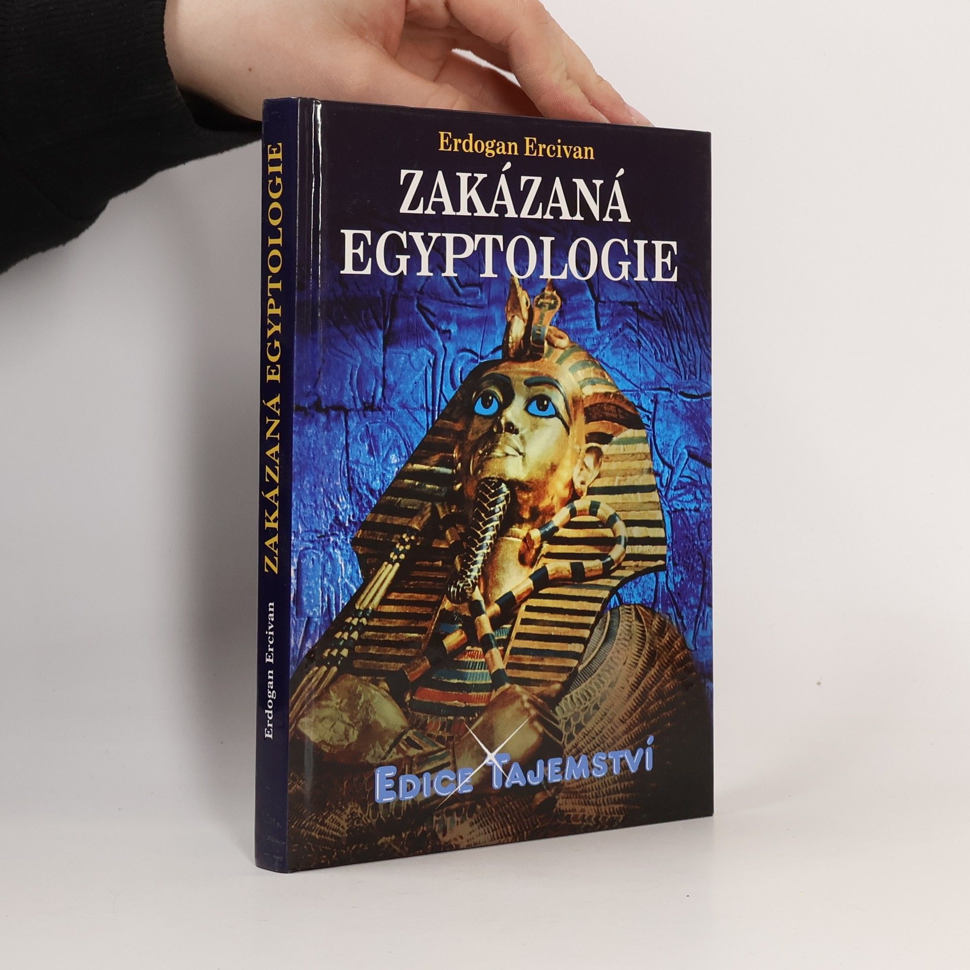 Erdoğan Ercivan Zakázaná egyptologie : záhadná věda a špičkové technologie doby faraonů