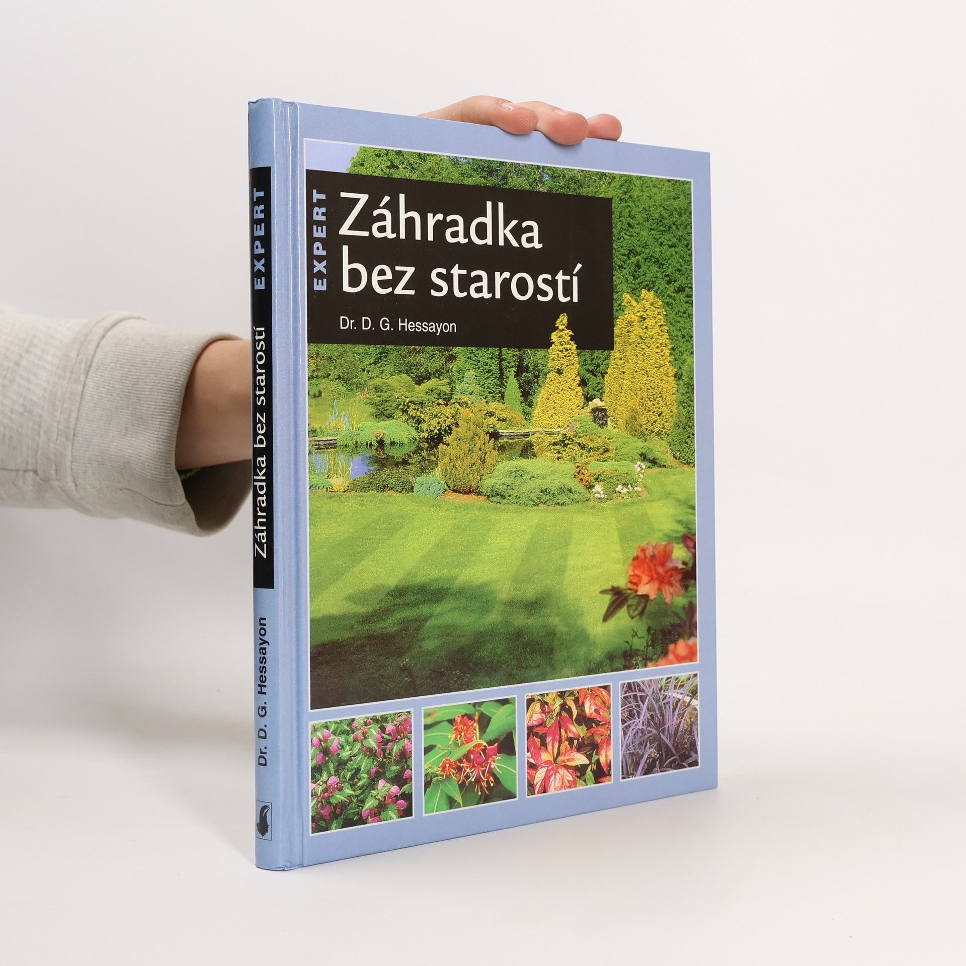D. G. Hessayon Záhradka bez starostí
