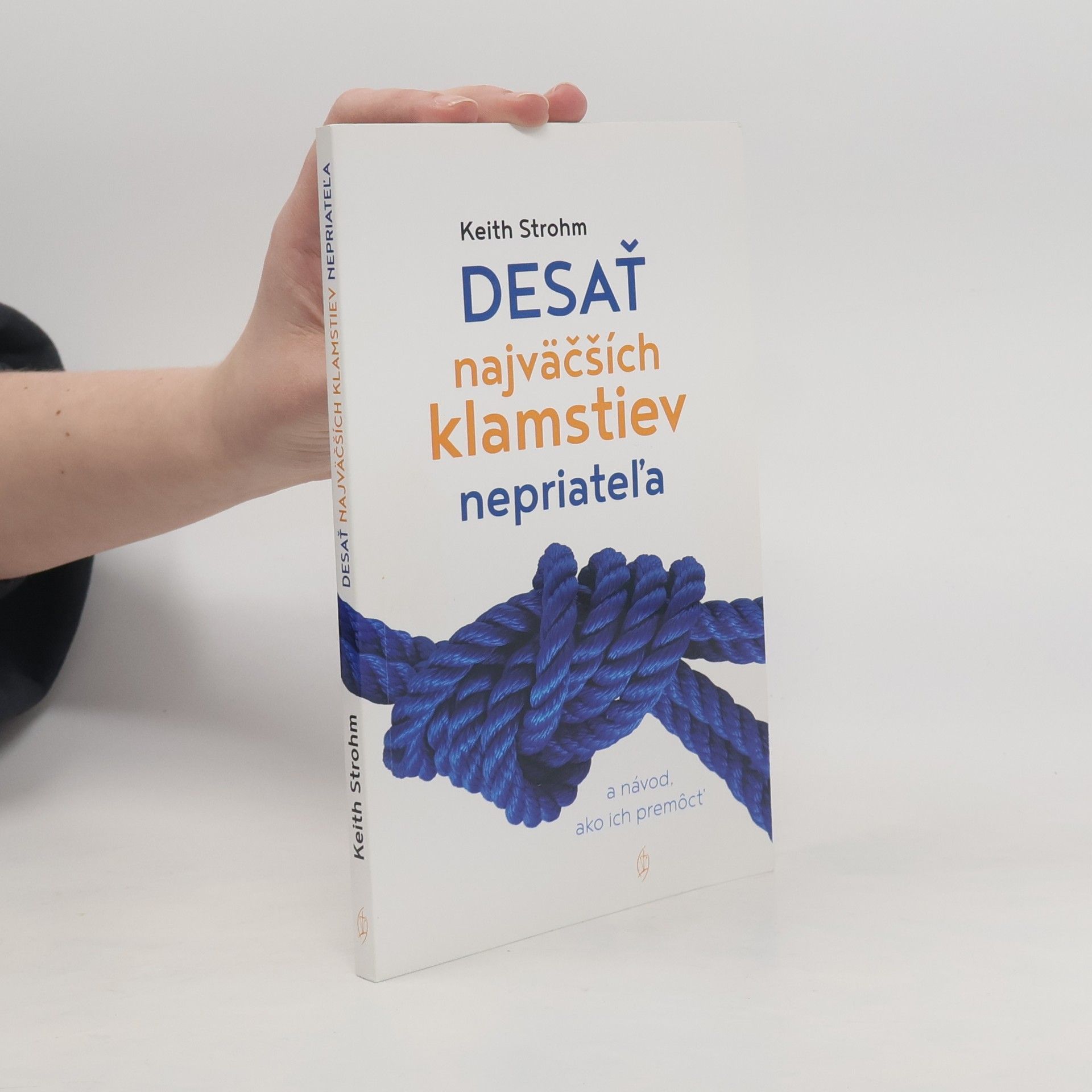 Keith Strohm Desať najväčších klamstiev nepriateľa