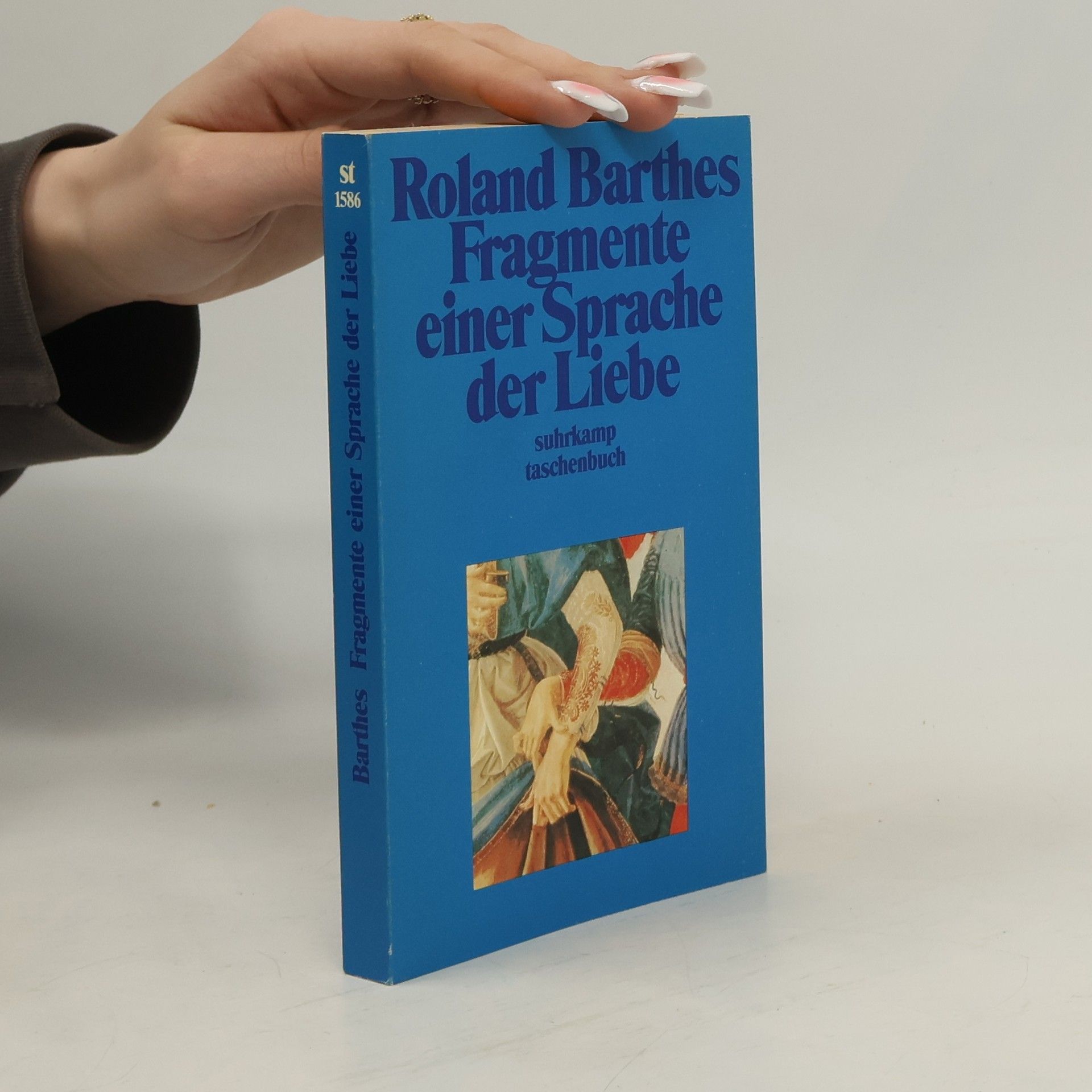 Roland Barthes Fragmente einer Sprache der Liebe