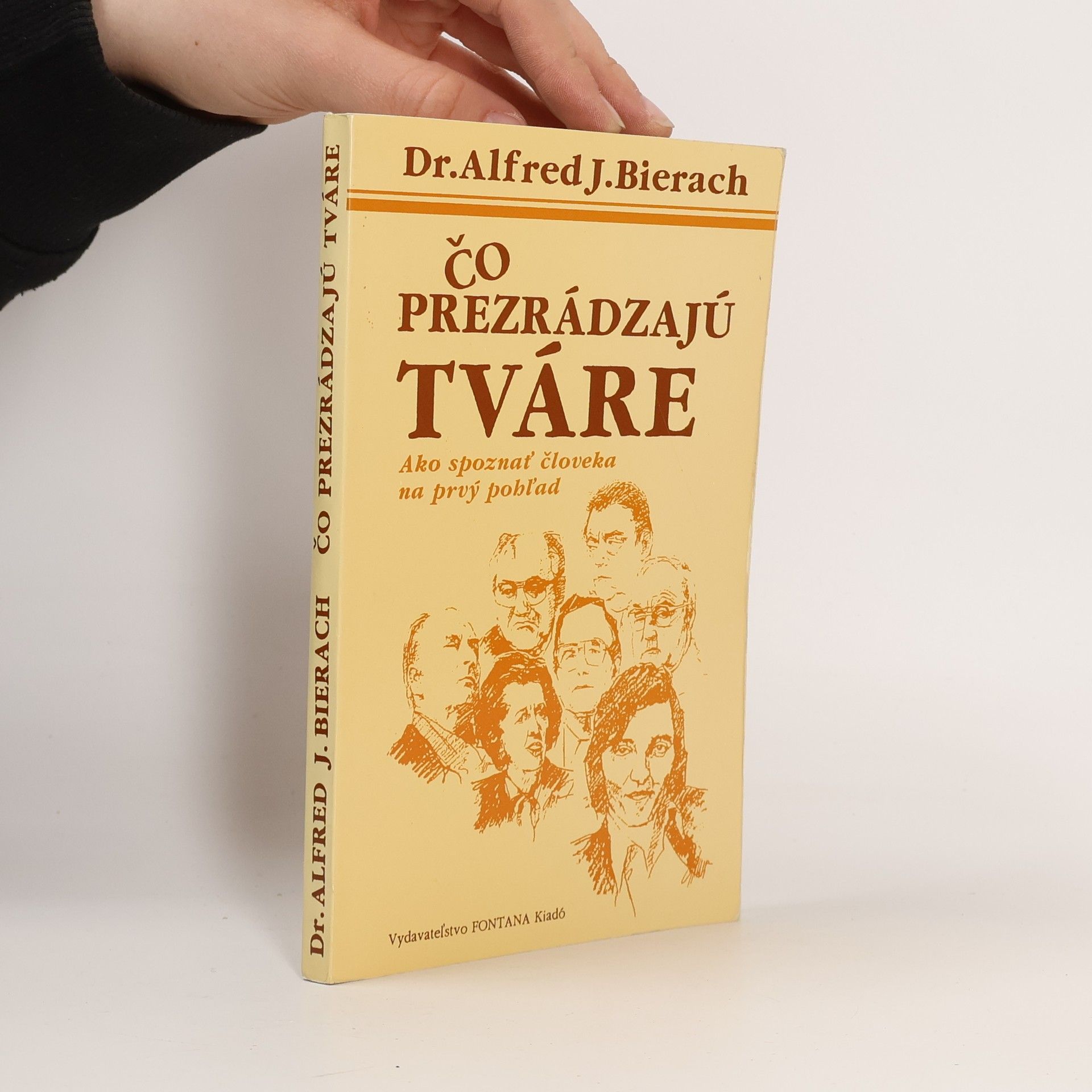 Alfred J. Bierach Čo prezrádzajú tváre