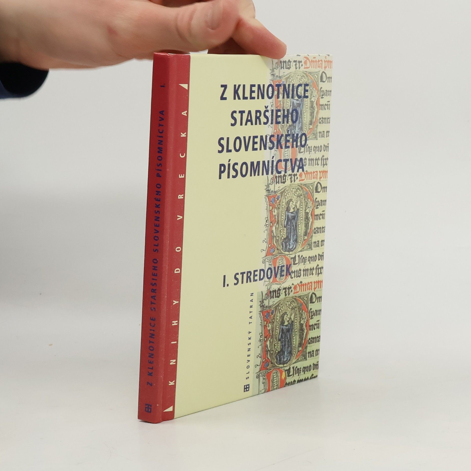 Z klenotnice staršieho slovenského písomníctva 1: Stredovek. Antológia stredovekých literárnych textov