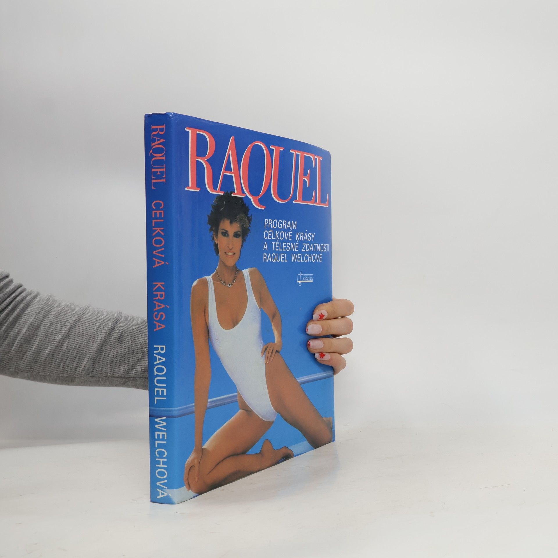 Raquel Welch Raquel: Program celkové krásy a tělesné zdatnosti Raquel Welchové