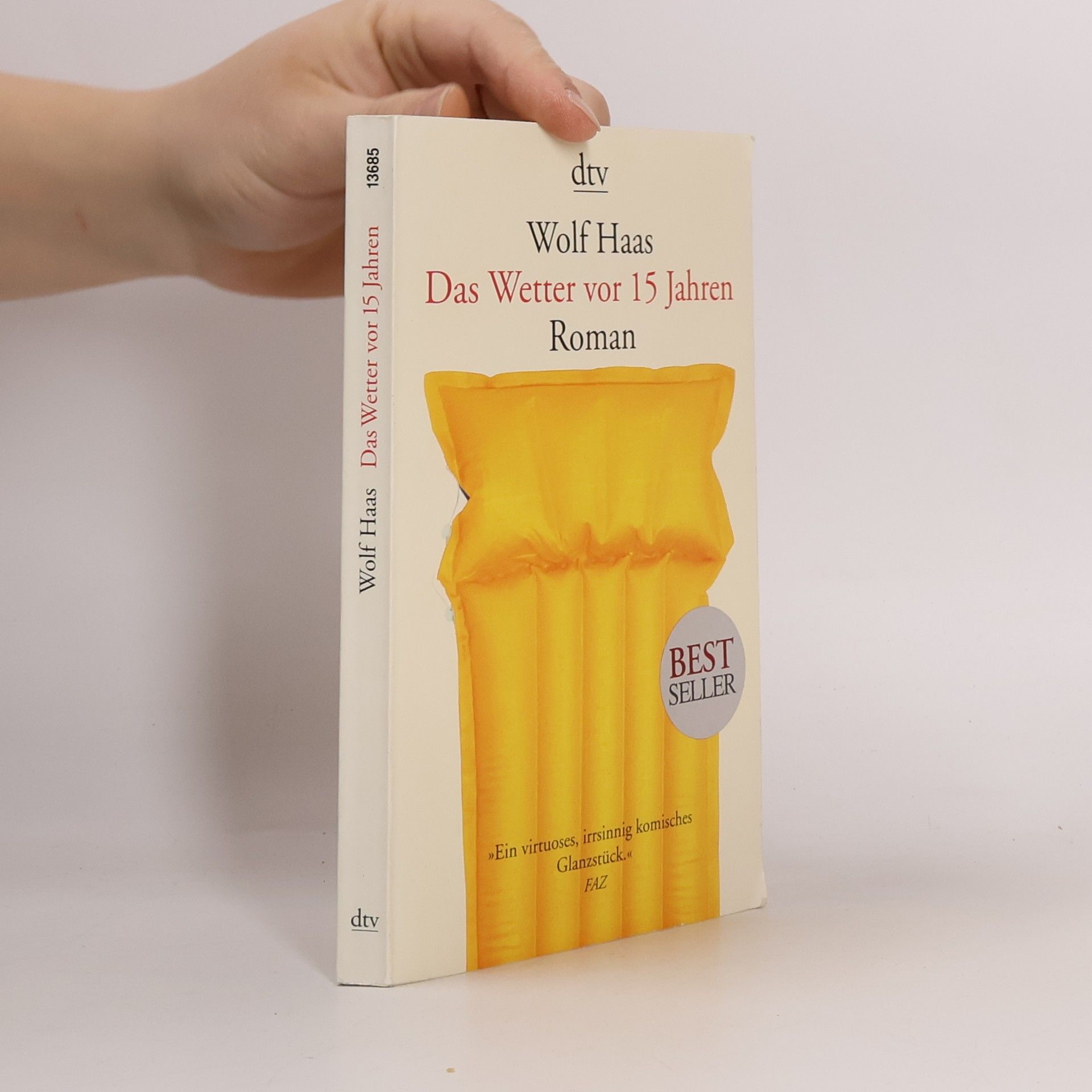 Wolf Haas Das Wetter vor 15 Jahren