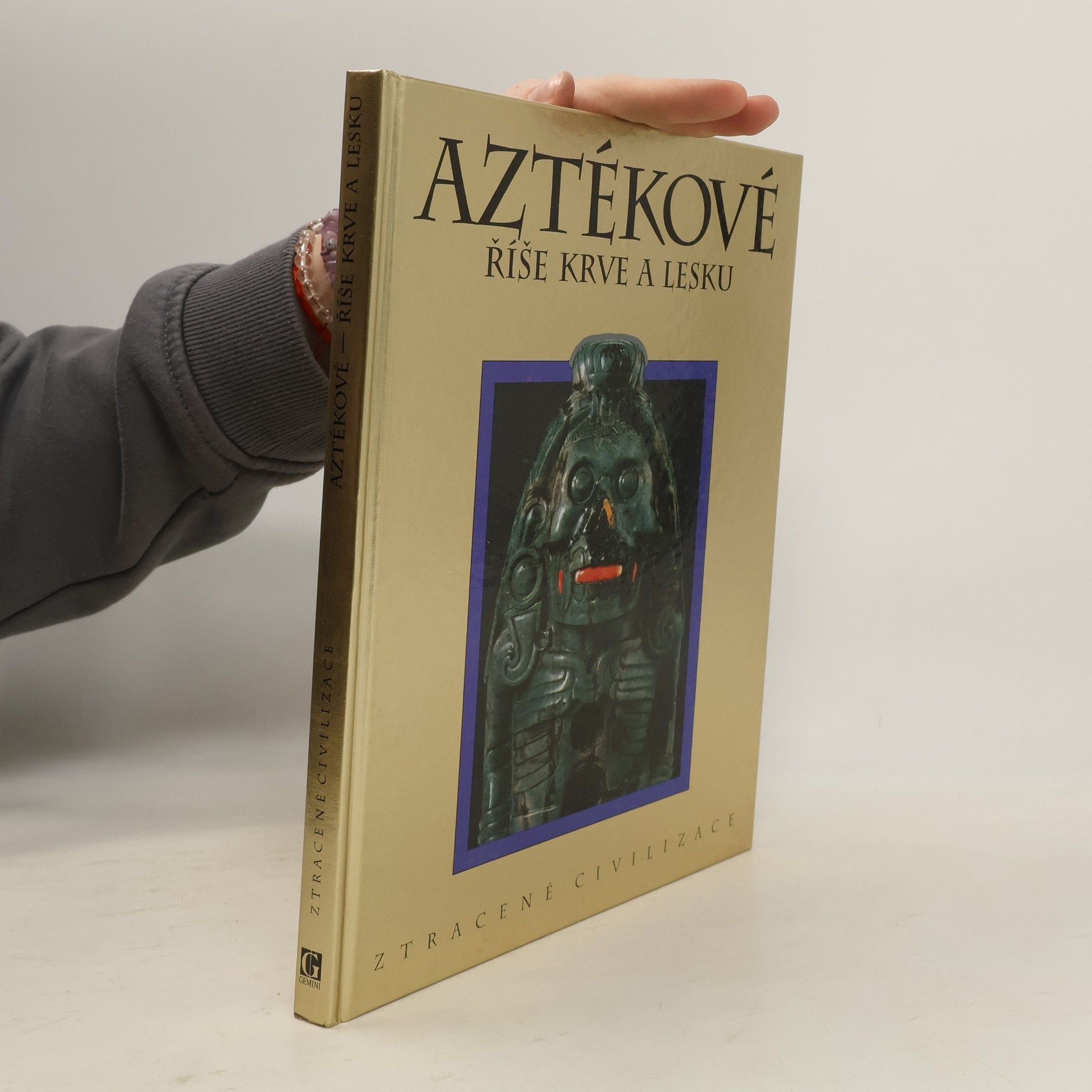 Jiřina Stárková Aztékové. Říše krve a lesku