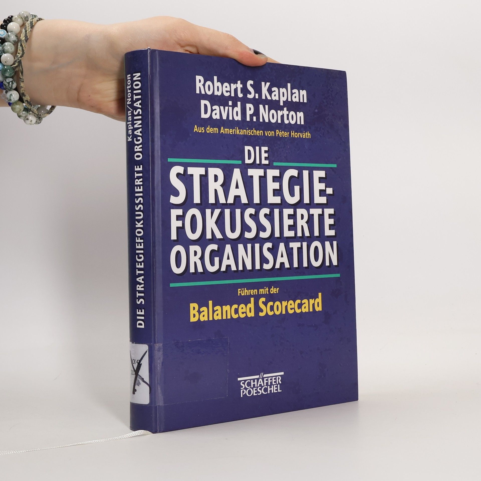 Robert S. Kaplan Die strategiefokussierte Organisation