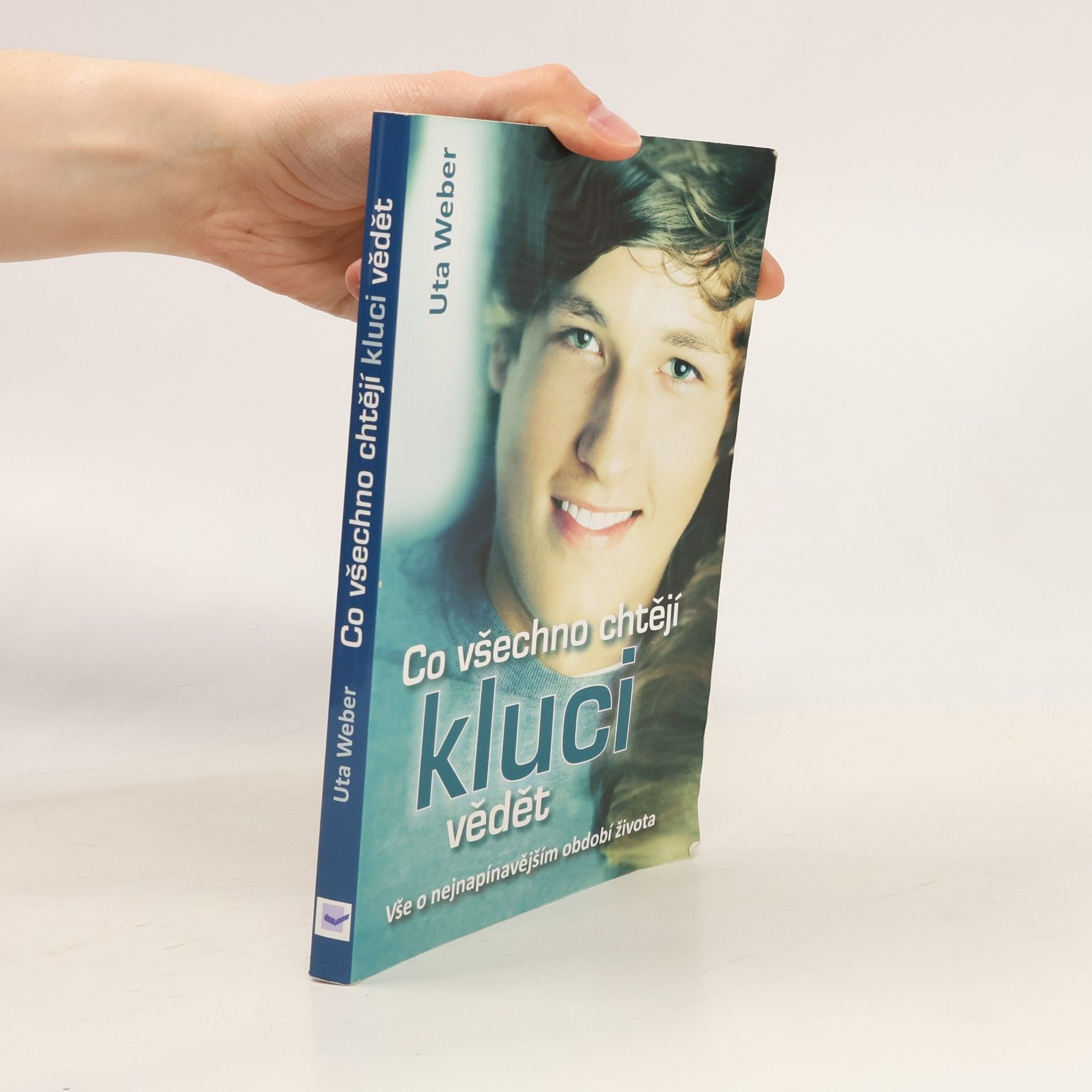 Uta Weber Co všechno chtějí kluci vědět - Vše o nejnapínavějším období života