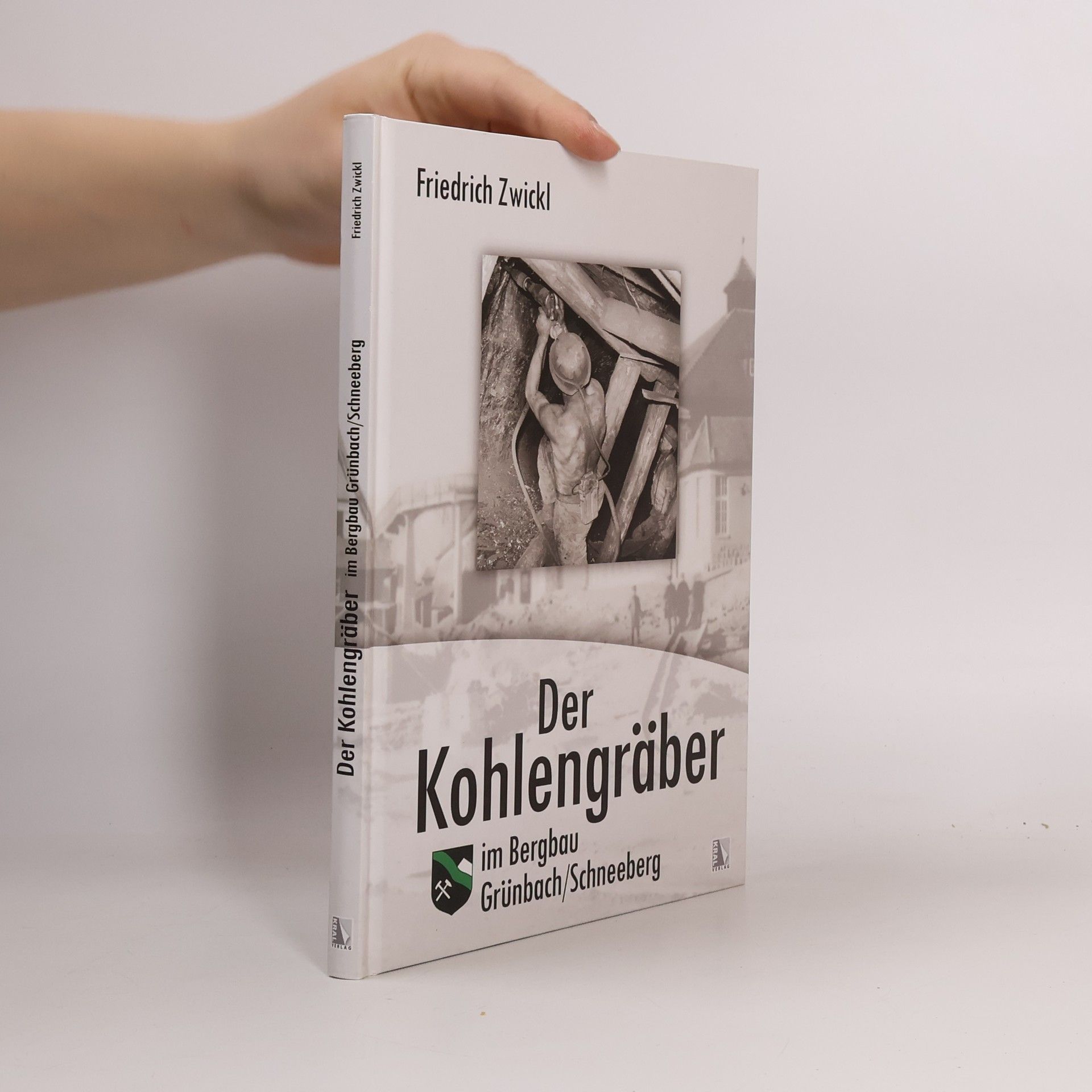 Friedrich Zwickl Der Kohlengräber im Bergbau Grünbach, Schneeberg