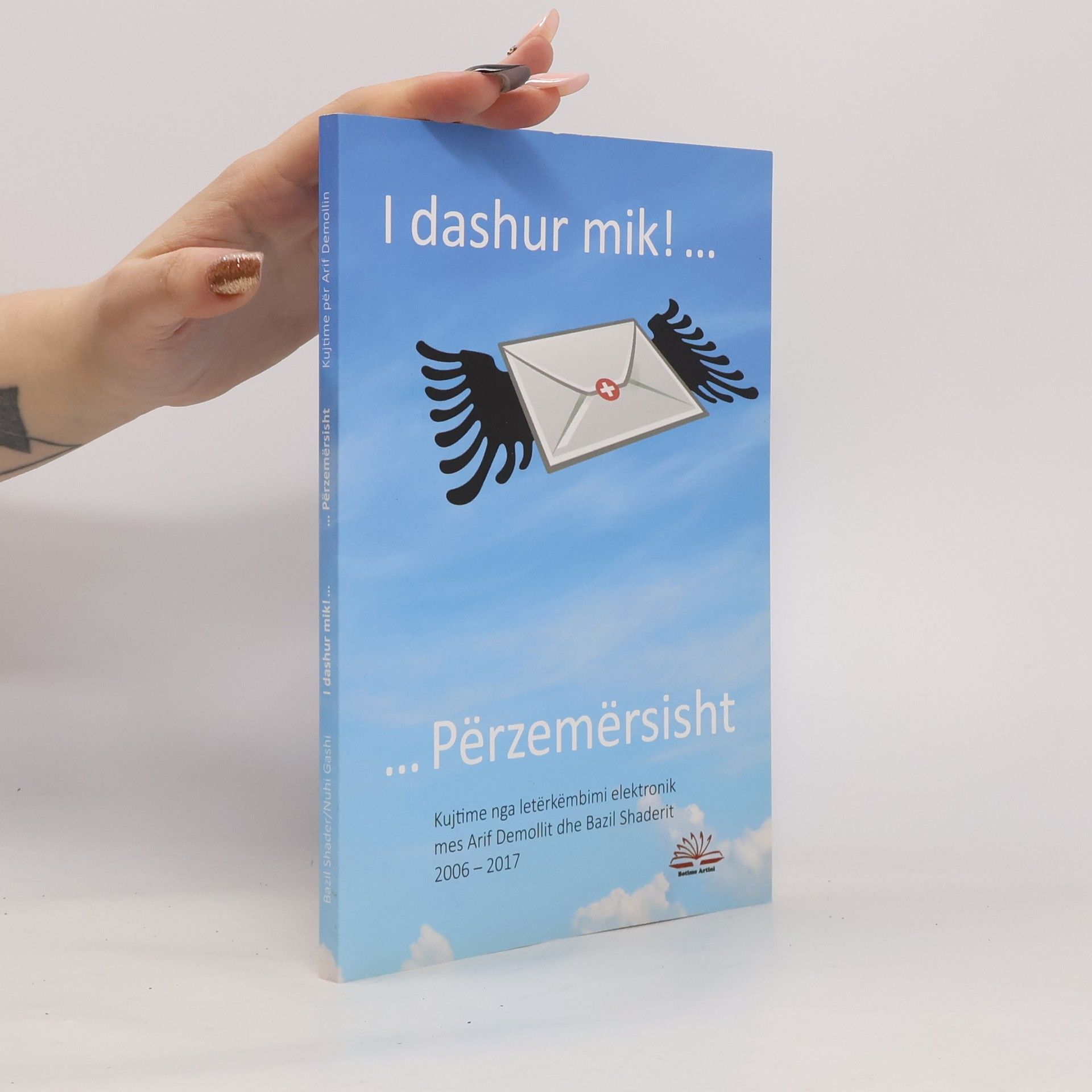 Arif Demolli I dashur mik! ... ... Përzemërsisht