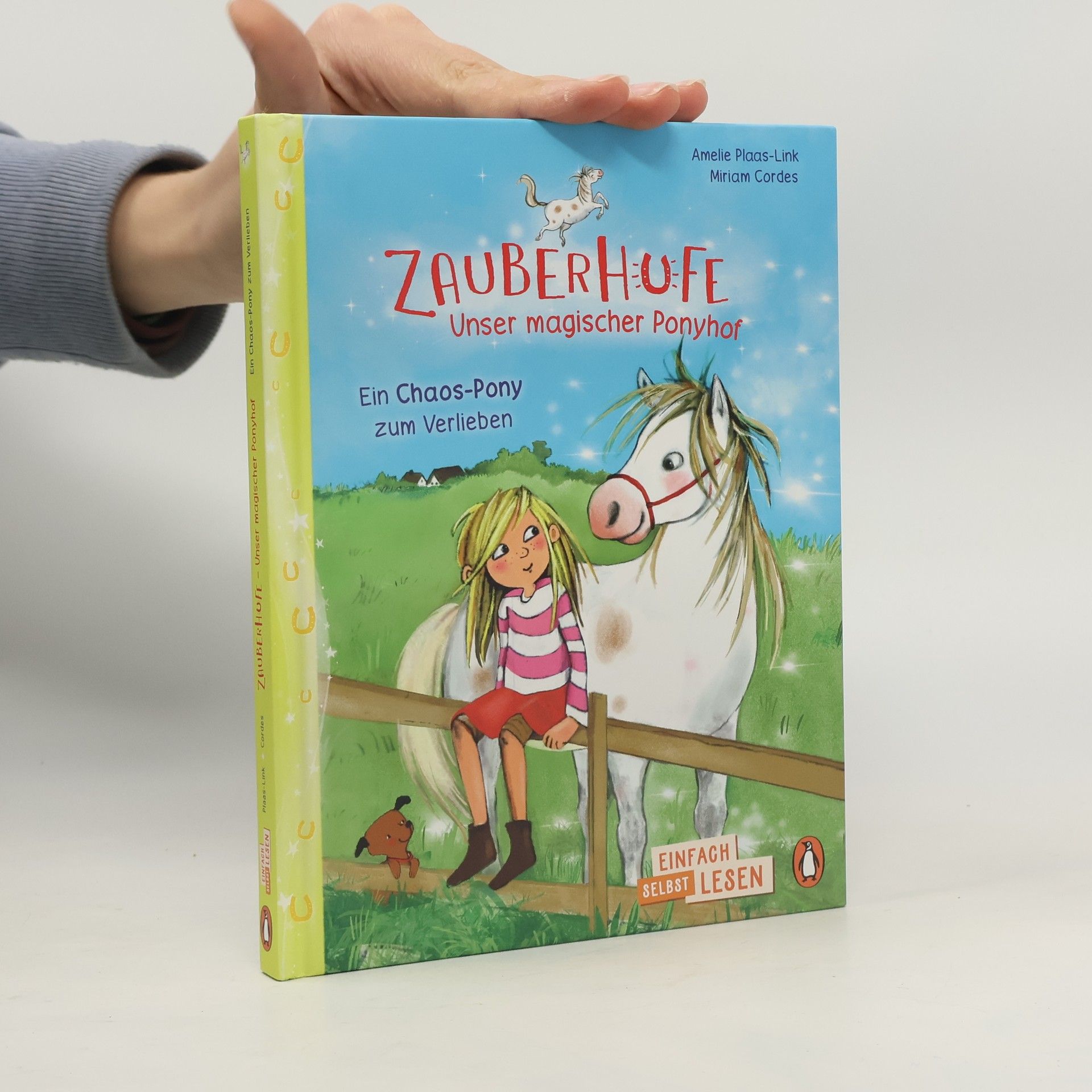 Amelie Plaas-Link Penguin JUNIOR - Einfach selbst lesen: Zauberhufe - Unser magischer Ponyhof - Ein Chaos-Pony zum Verlieben