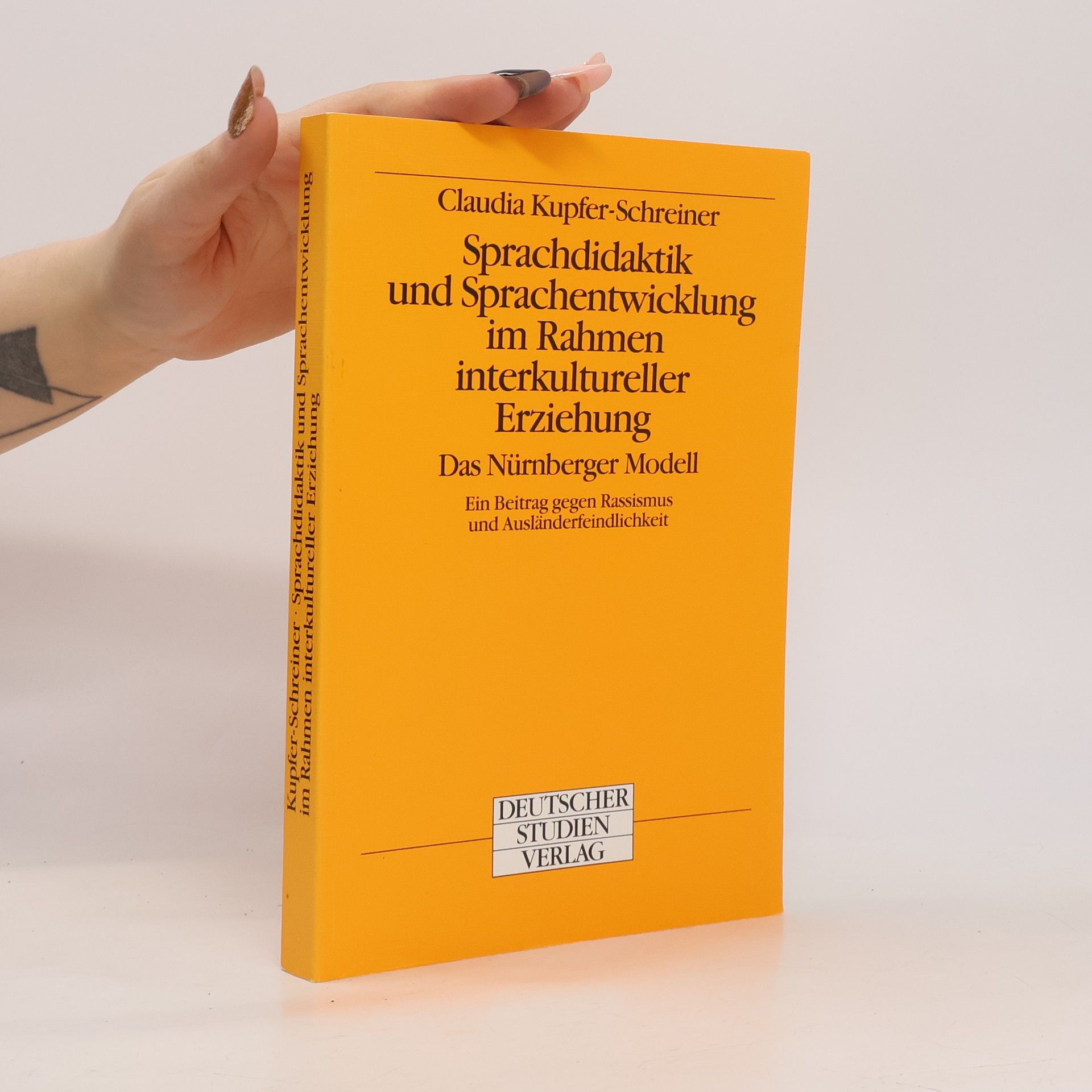 Claudia Kupfer-Schreiner Sprachdidaktik und Sprachentwicklung im Rahmen interkultureller Erziehung