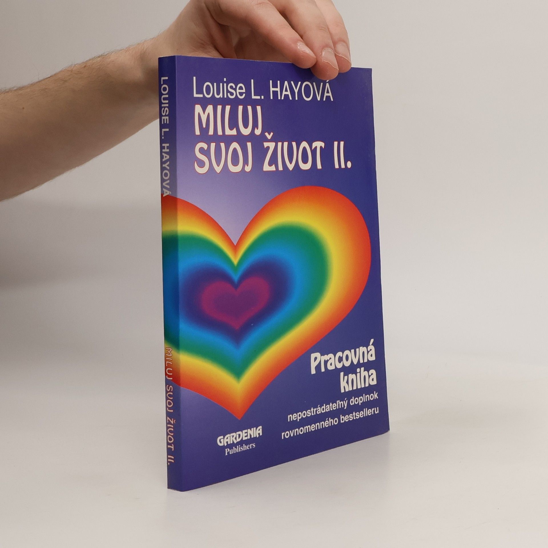 Louise Lynn Hay Miluj svoj život II. - pracovná kniha