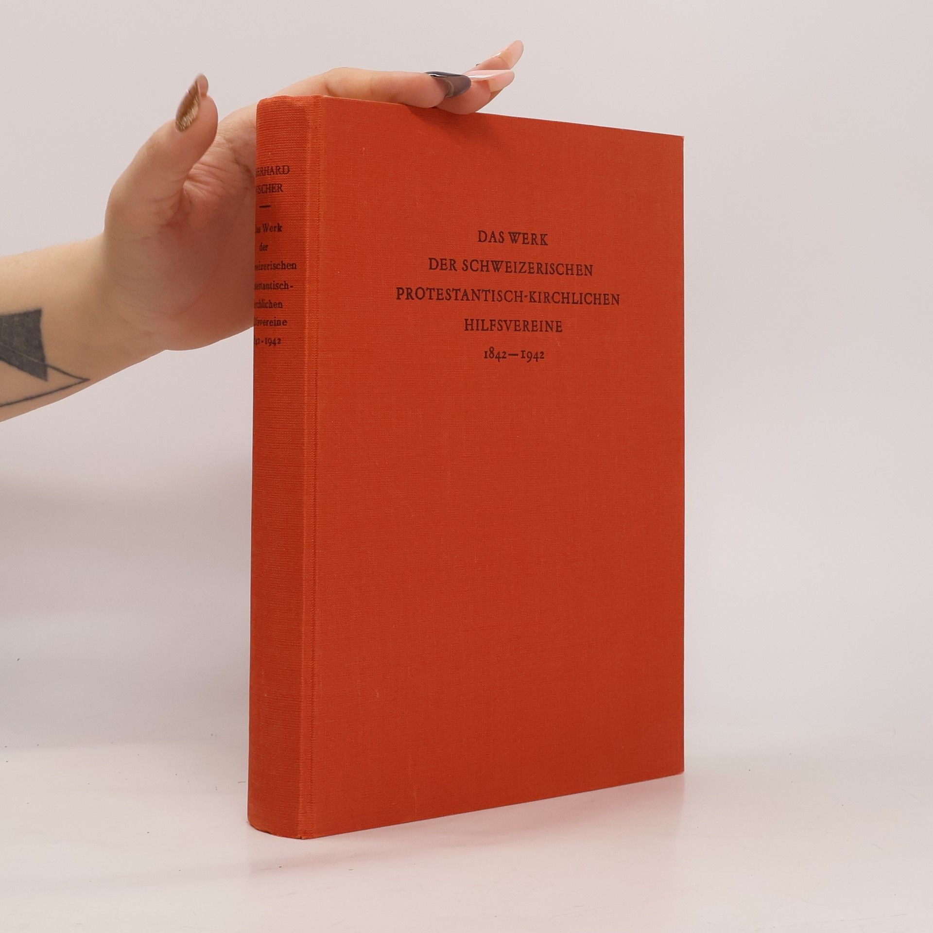Eberhard Vischer Das Werk der Schweizerischen protestantisch-kirchlichen Hilfsvereine 1842-1942