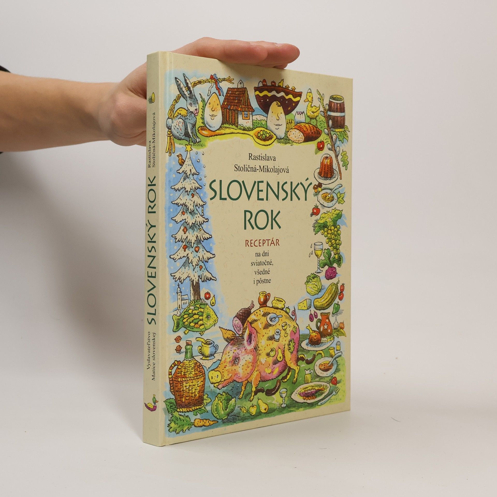 Rastislava Stoličná Mikolajová Slovenský rok - Receptár na dni sviatočné, všedné a pôstne
