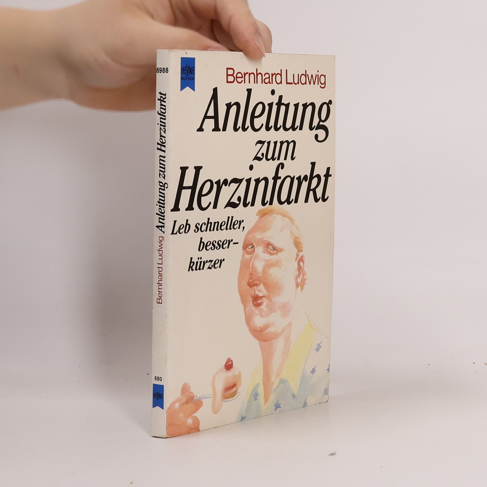 Bernhard Ludwig Anleitung zum Herzinfarkt