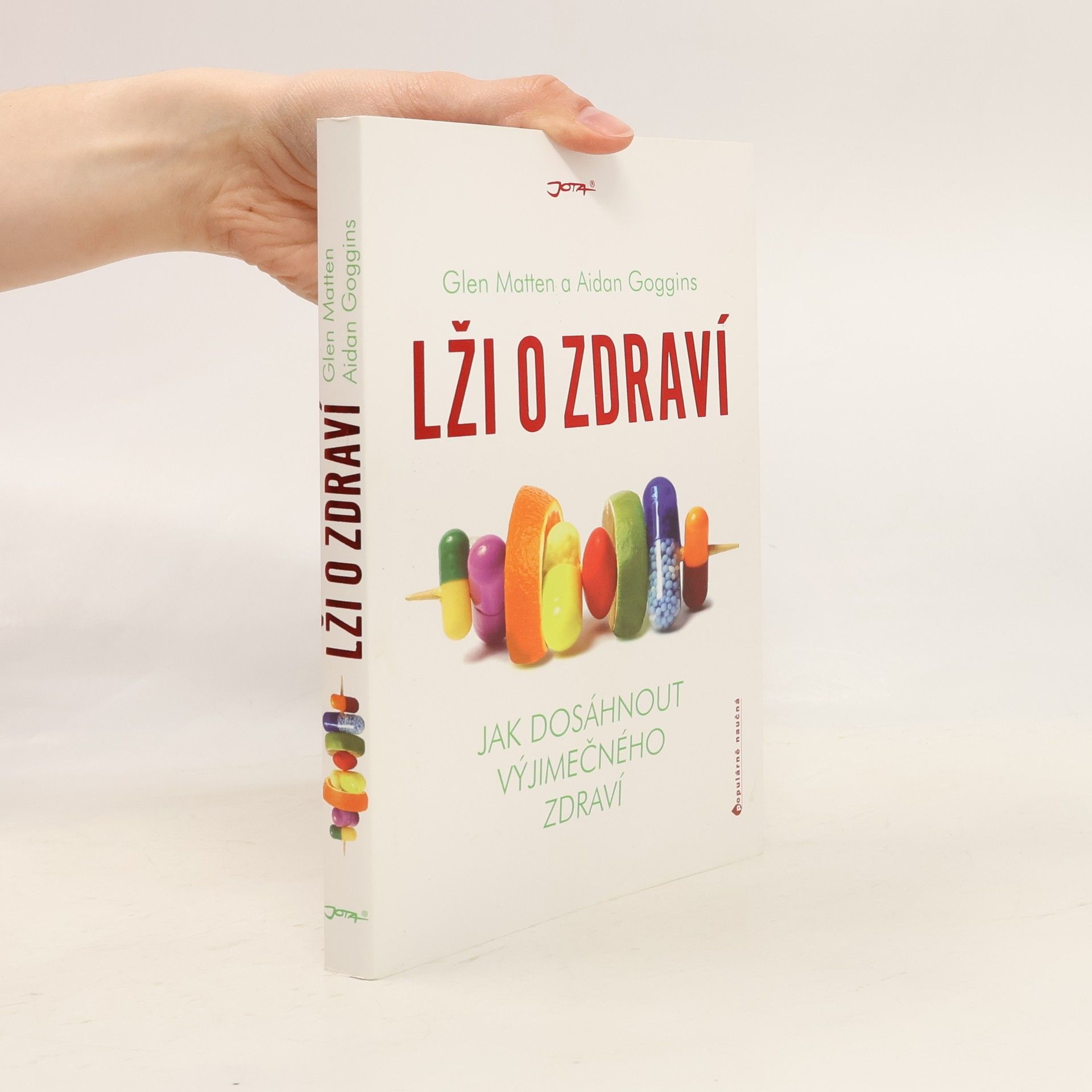 Glen Matten Lži o zdraví. Jak dosáhnout výjimečného zdraví