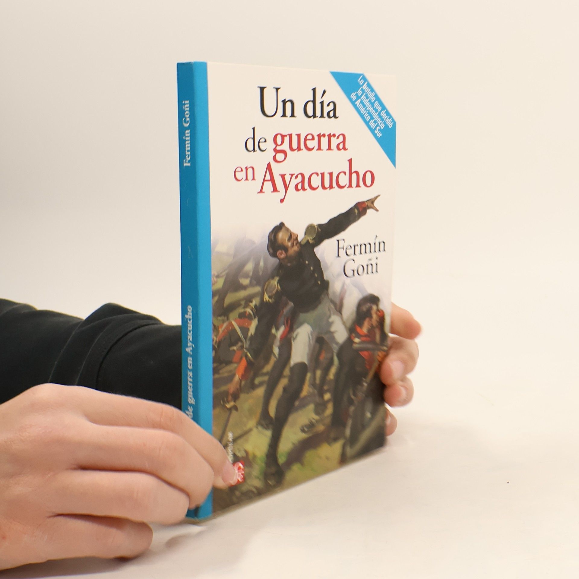 Fermín Javier Goñi Miguel Popular - 829: Un día de guerra en Ayacucho