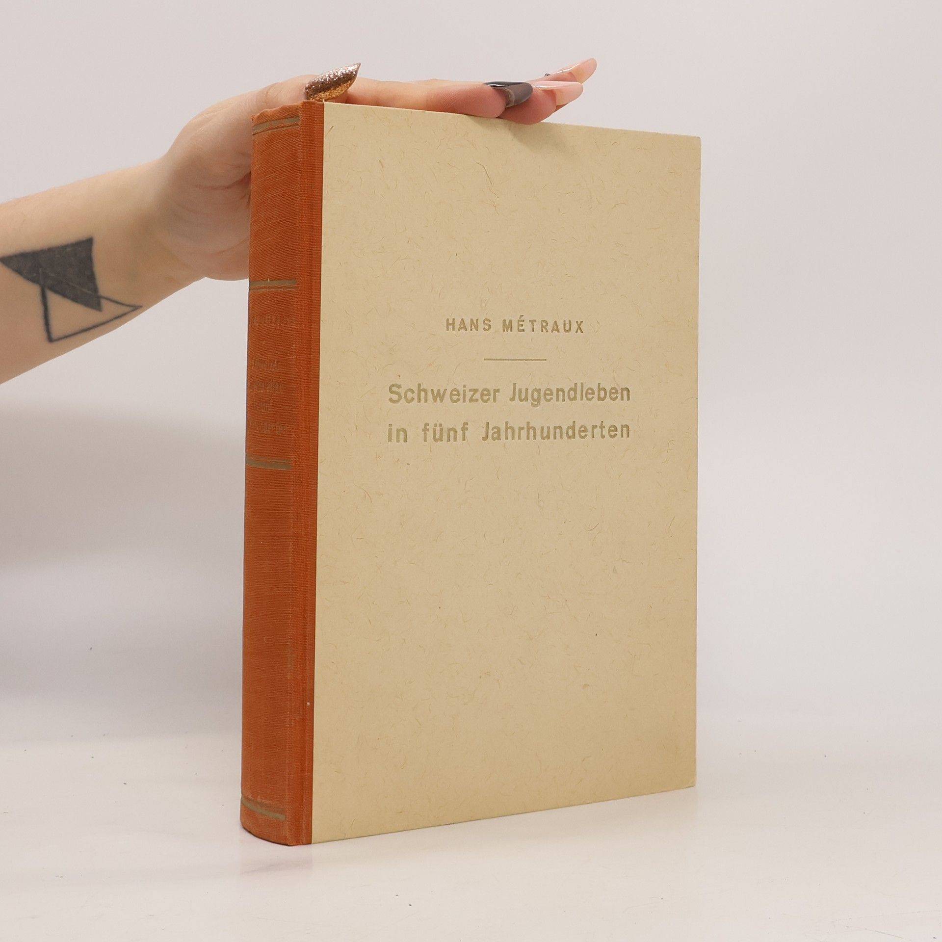 Hans Métraux Schweizer Jugendleben in fünf Jahrhundert