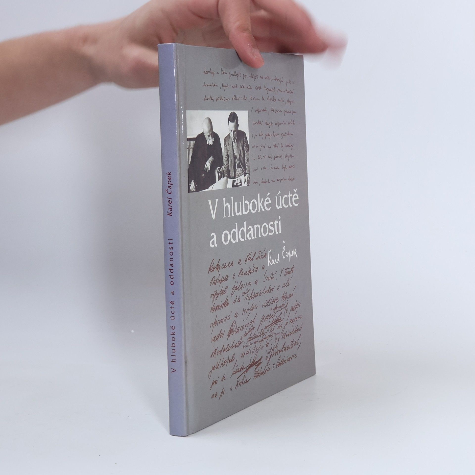 Karel Čapek V hluboké úctě a oddanosti. Výbor z korespondence T.G. Masaryka s Karlem Čapkem