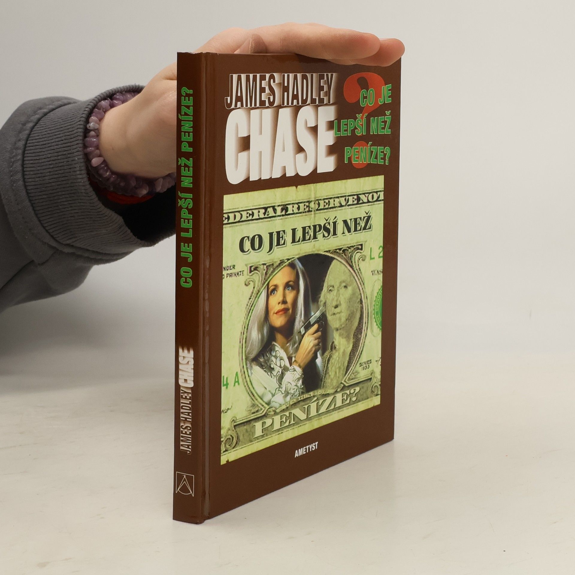 James Hadley Chase Co je lepší než peníze?