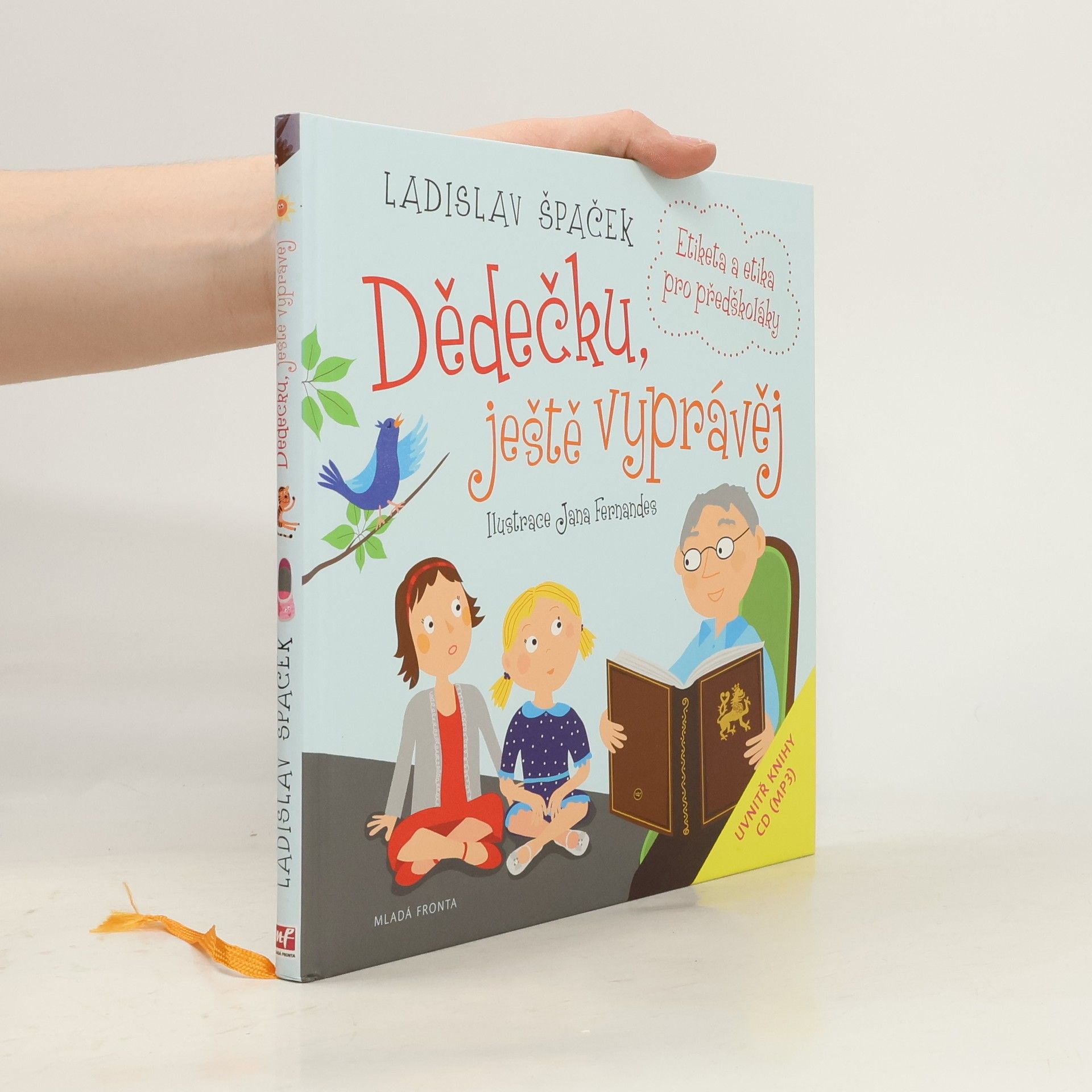 Ladislav Špaček Dědečku, ještě vyprávěj: Etiketa a etika pro předškoláky