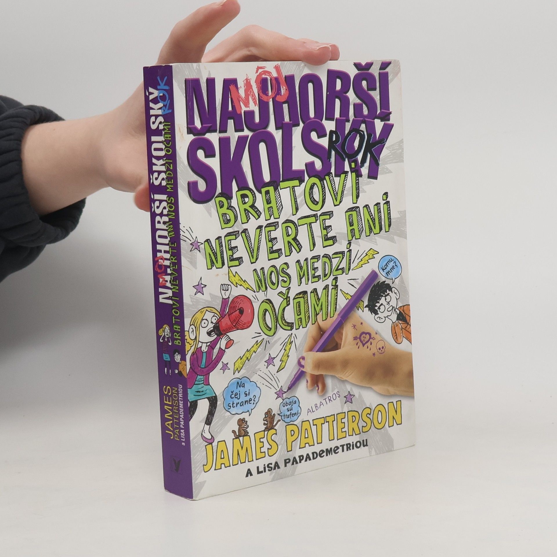 James Patterson Môj najhorší školský rok : Bratovi neverte ani nos medzi očami