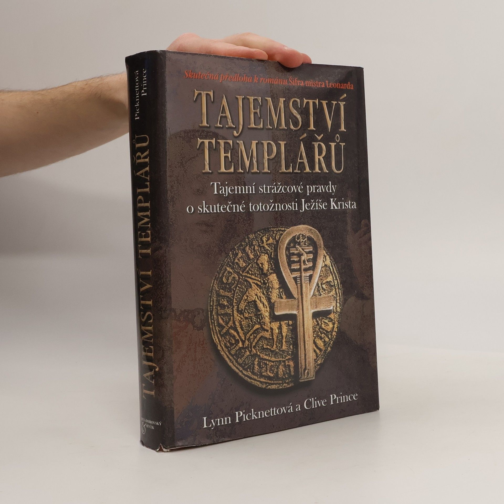 Lynn Picknett Tajemství templářů. Tajní strážcové pravdy o skutečné totožnosti Ježíše Krista