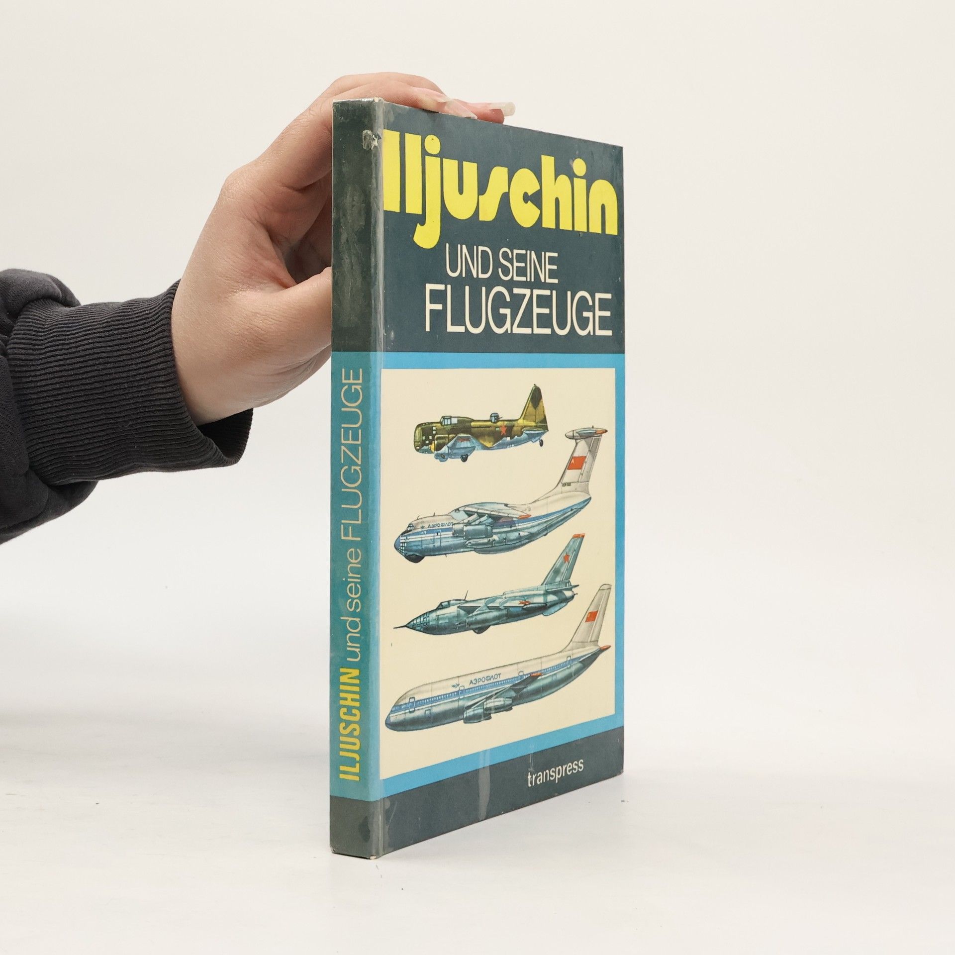 AA.VV. Iljuschin und seine Flugzeuge