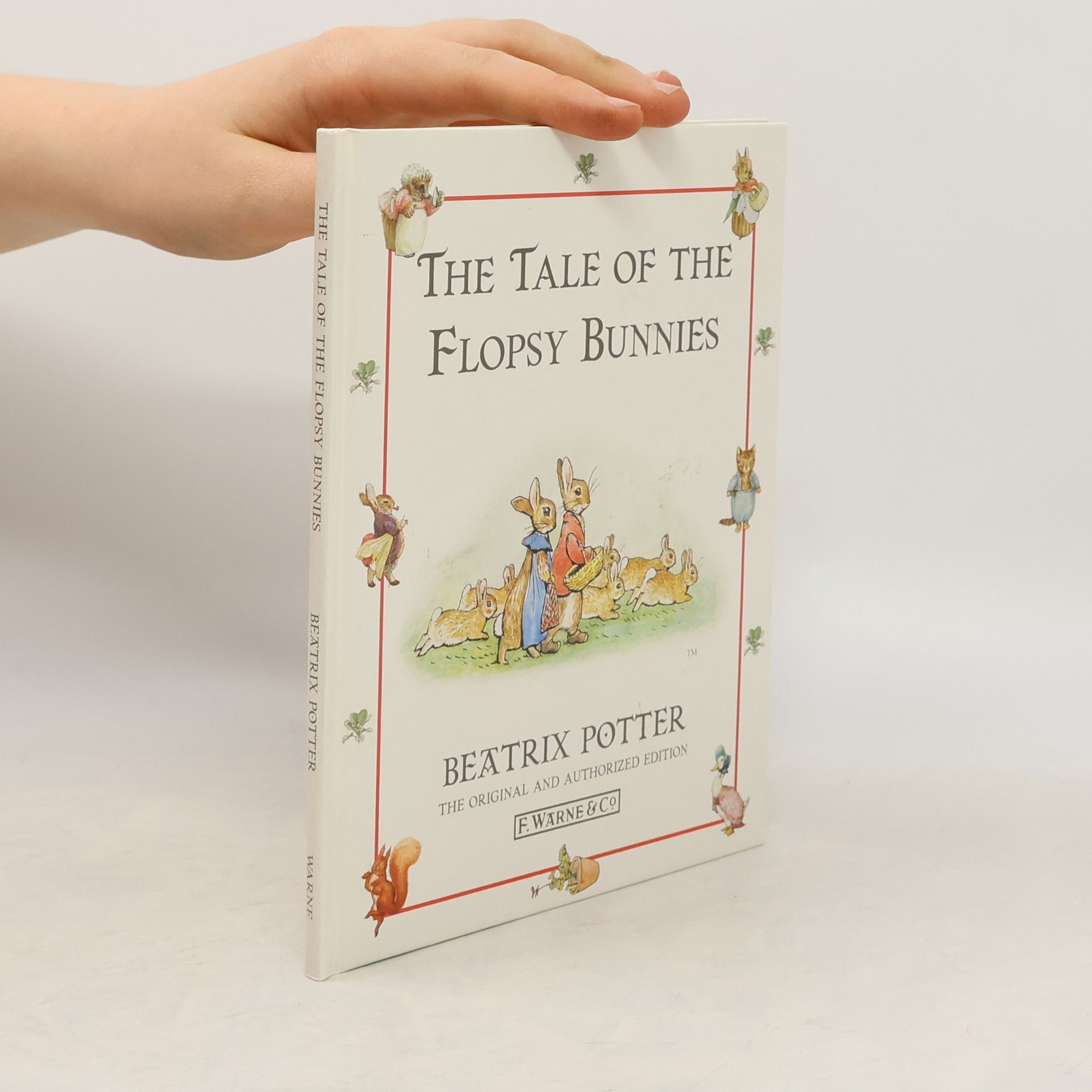 Beatrix Potter The Tale of the Flopsy Bunnies: The Original and Authorized Edition