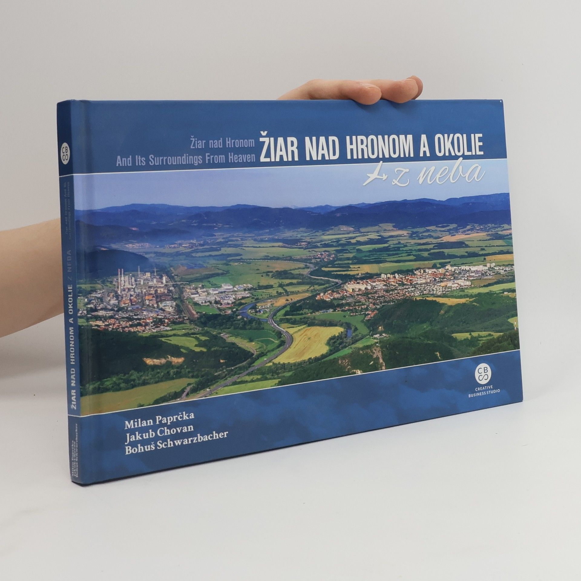 Milan Paprčka Žiar nad Hronom a okolie z neba. Žiar nad Hronom And Its Surroundings From Heaven