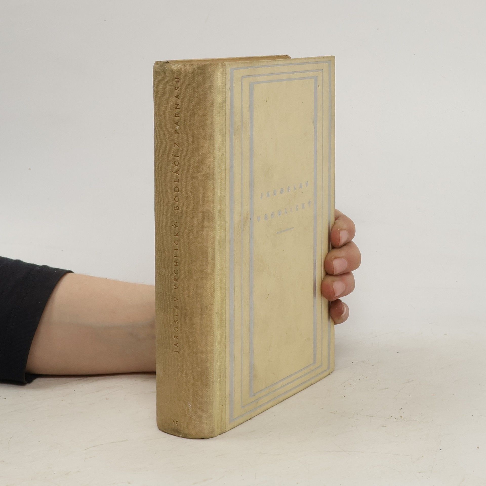 Jaroslav Vrchlický Bodláčí z Parnasu : Hlasy v poušti ; Má vlast ; Západy