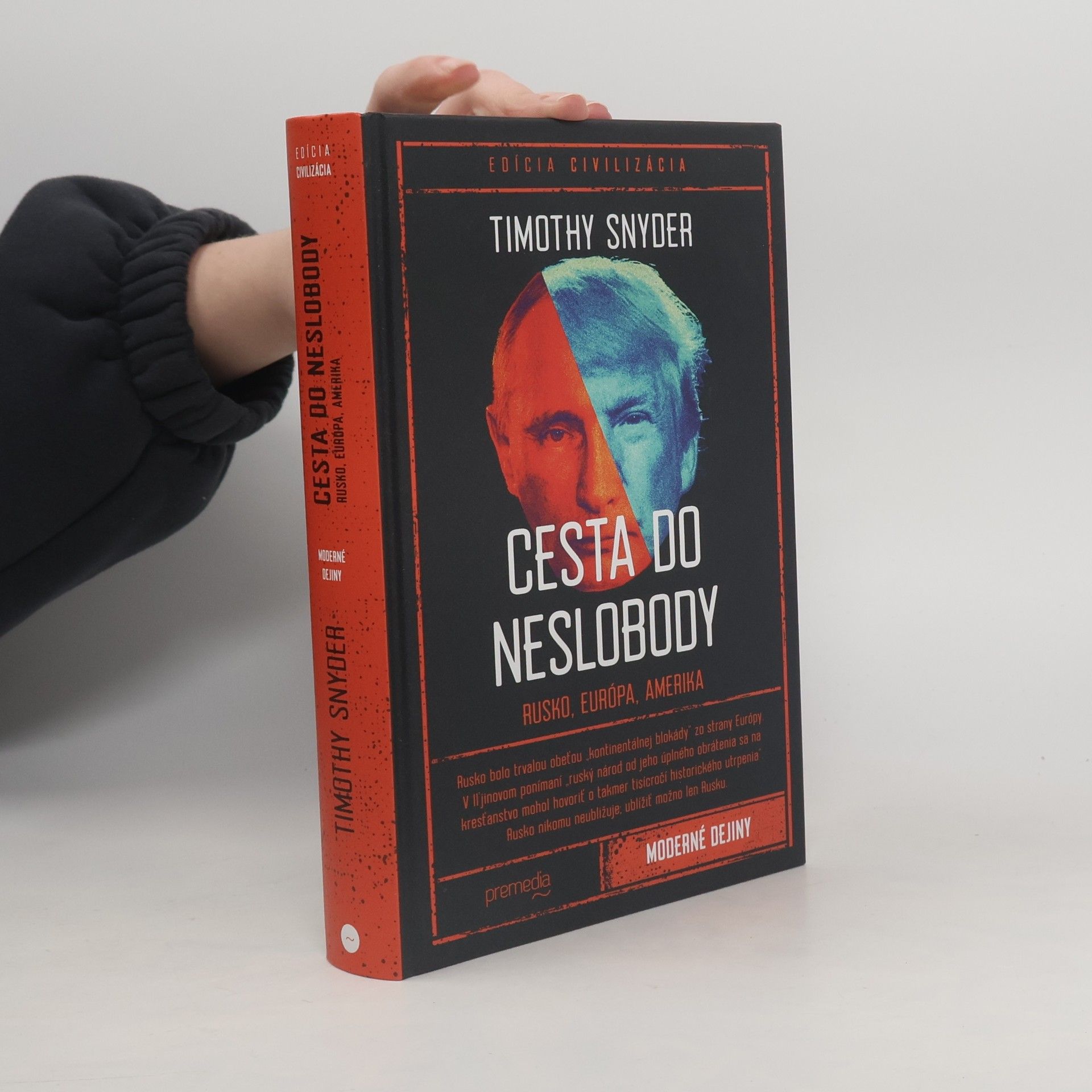 Timothy Snyder Cesta do neslobody: Rusko, Európa, Amerika