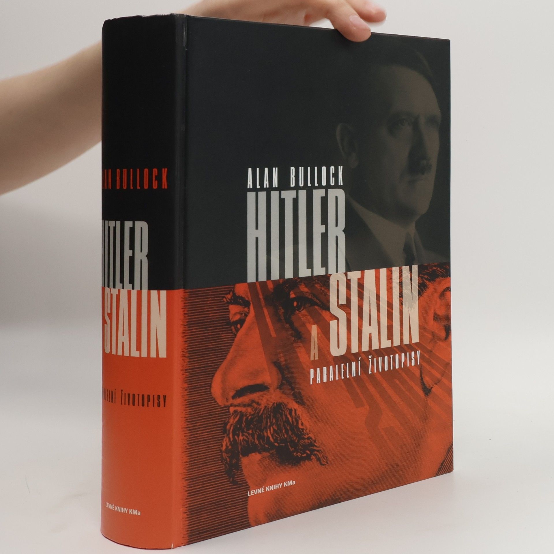 Alan Bullock Hitler a Stalin. Paralelní životopisy