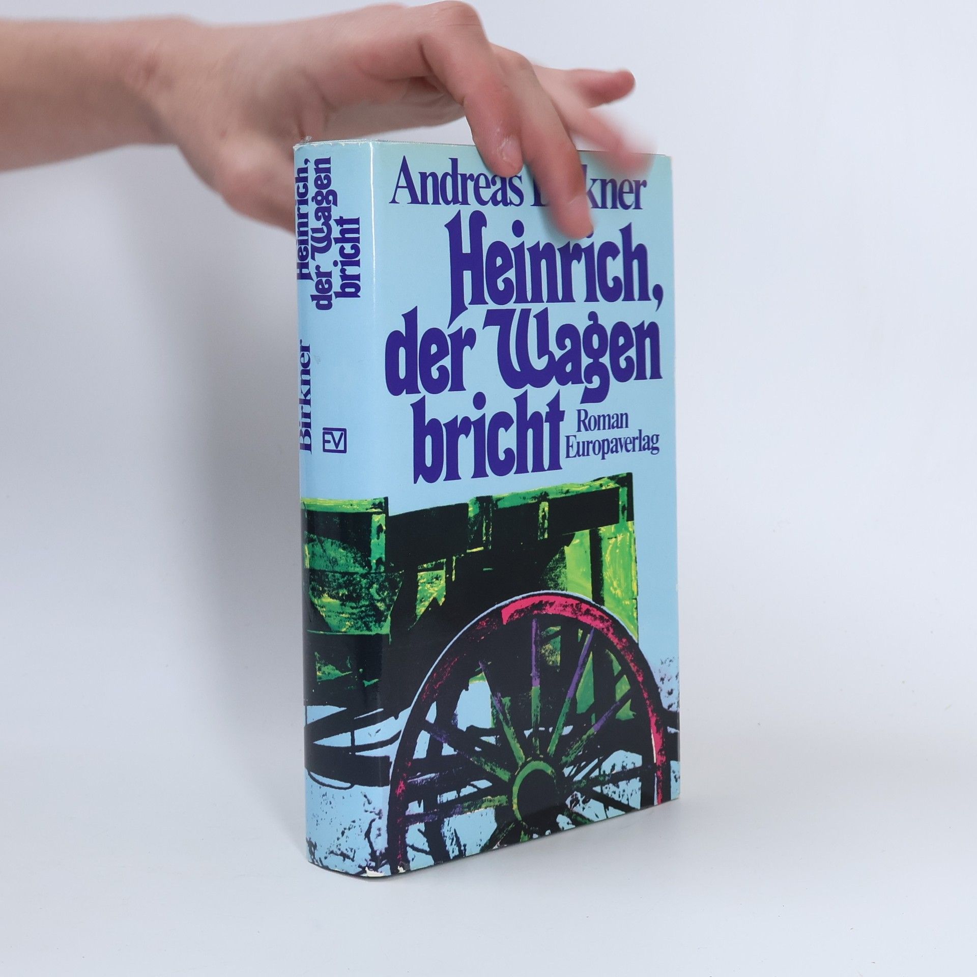 Andreas Birkner Heinrich, der Wagen bricht