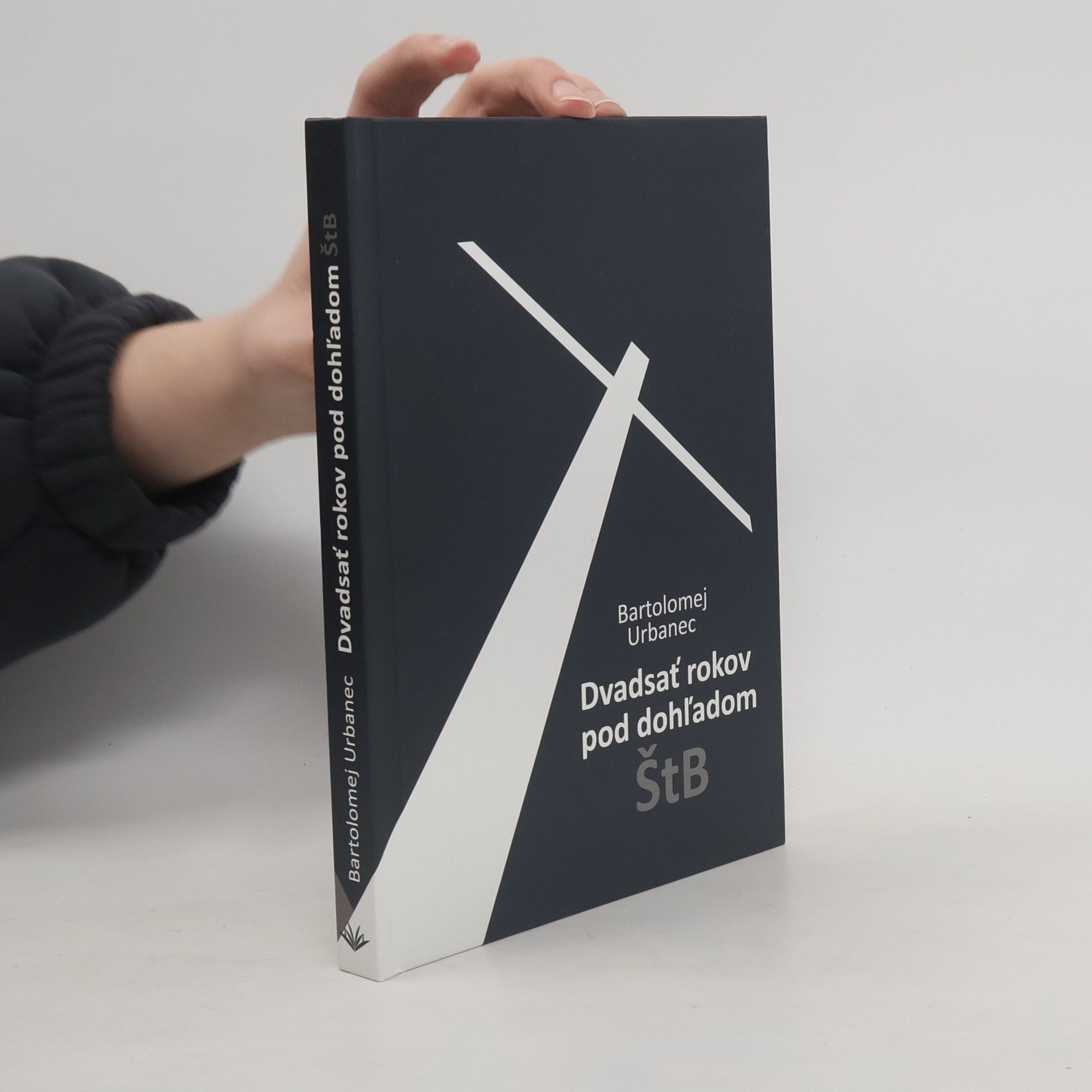 Urbanec Bartolomej Dvadsať rokov pod dohľadom ŠtB