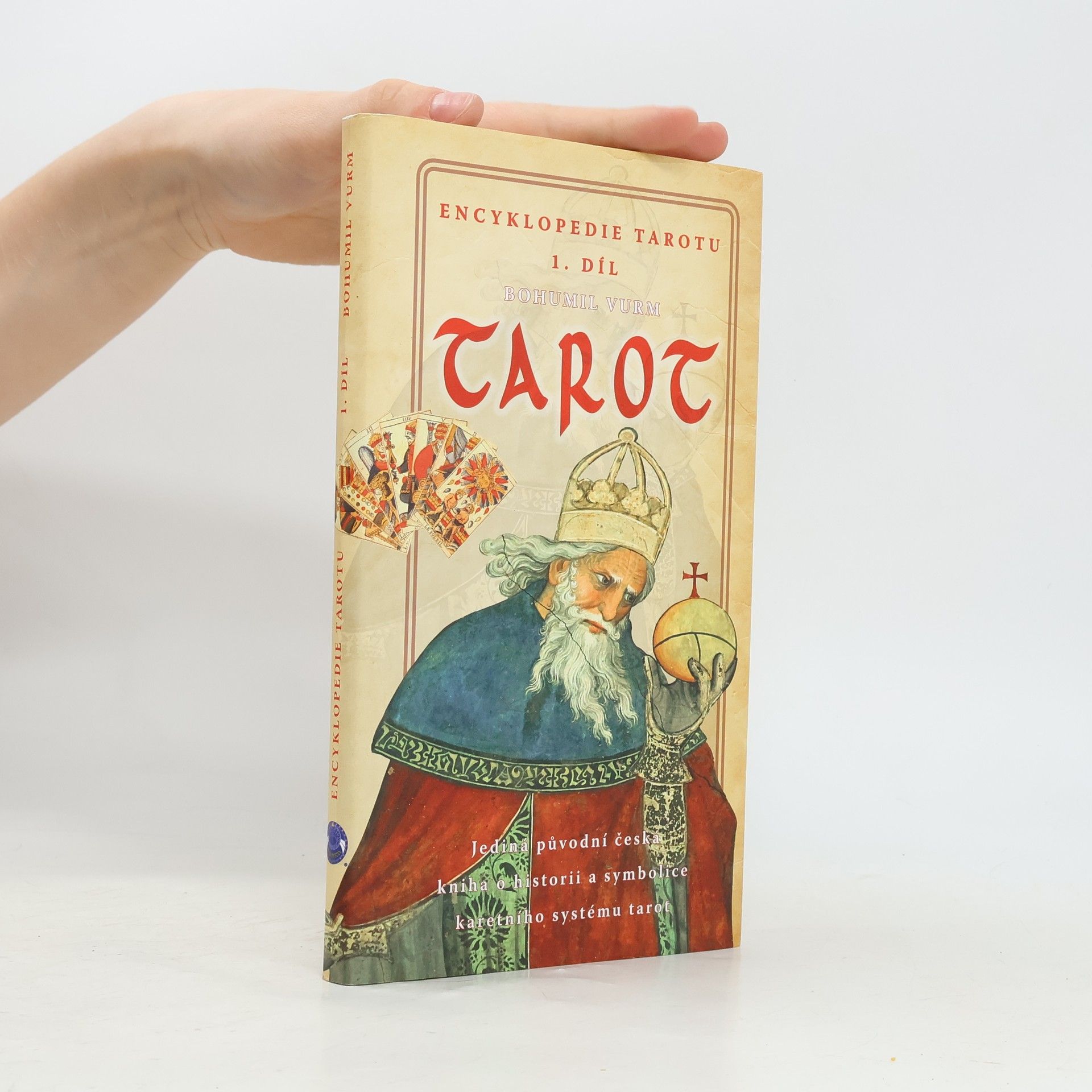 Bohumil Vurm Tarot. Encyklopedie tarotu 1. díl