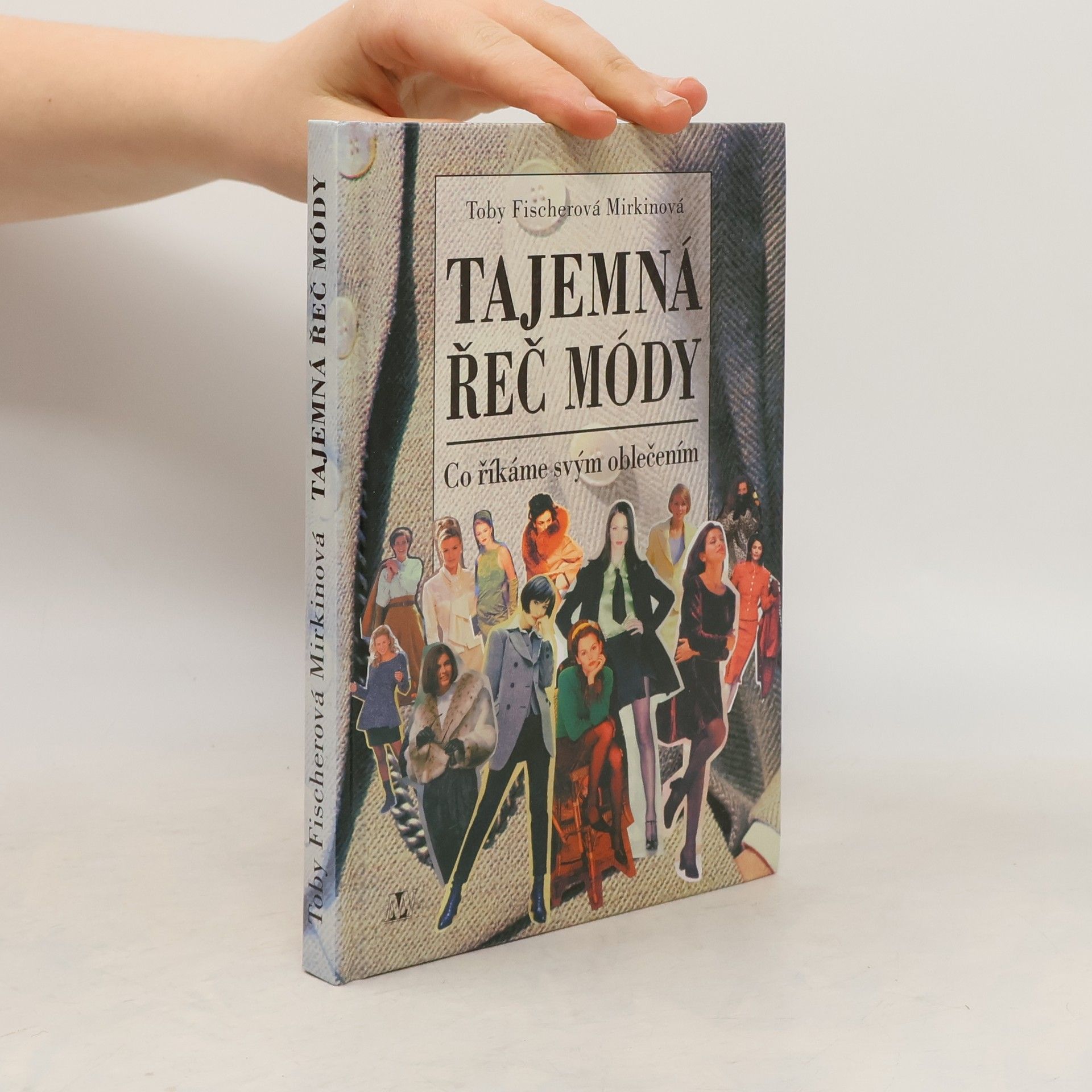 Toby FischerMirkin Tajemná řeč módy: Co říkáme svým oblečením